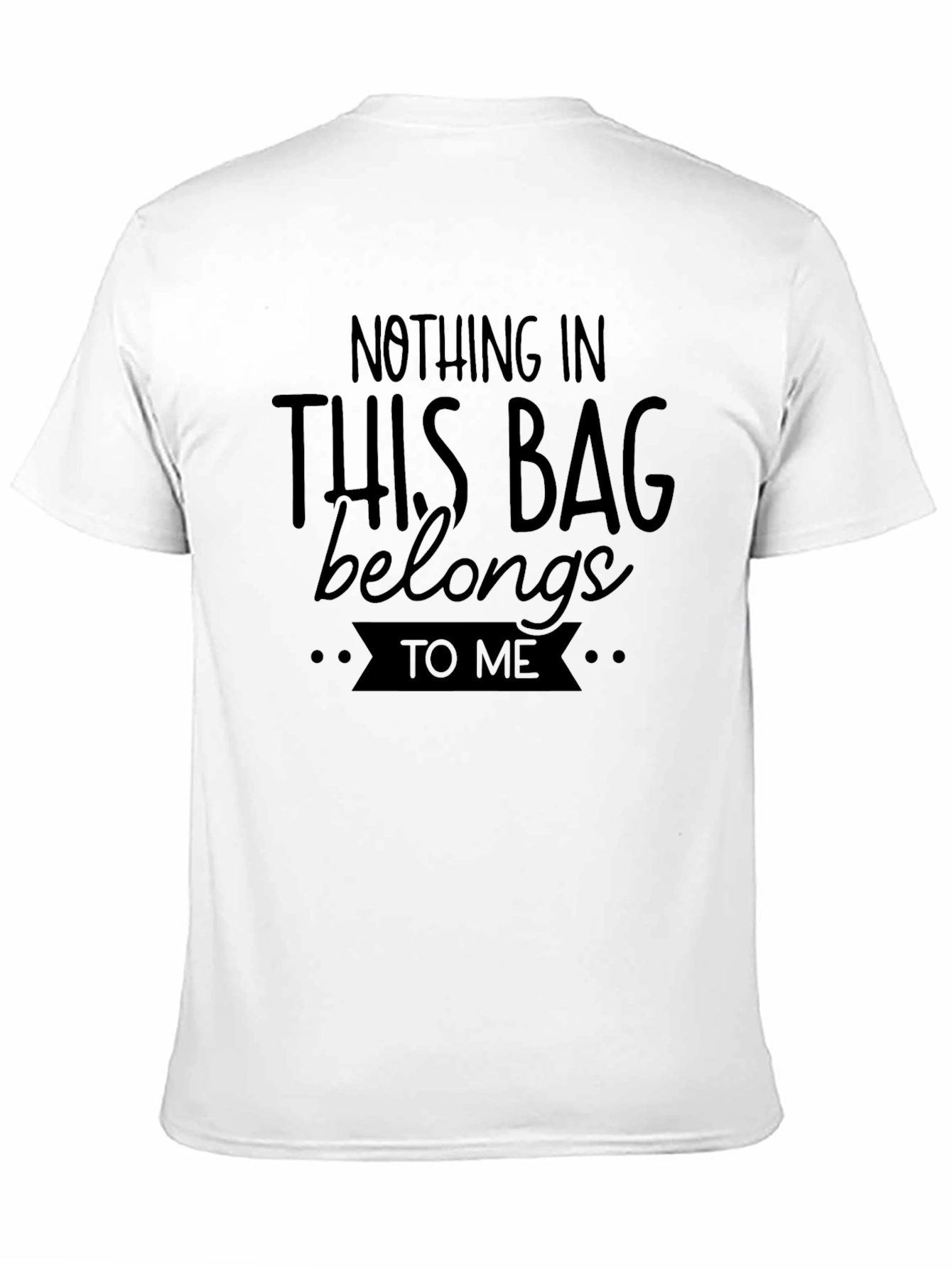 Black Nothing In This Bag T-Shirt - Mens Funny Novelty Tee view 11