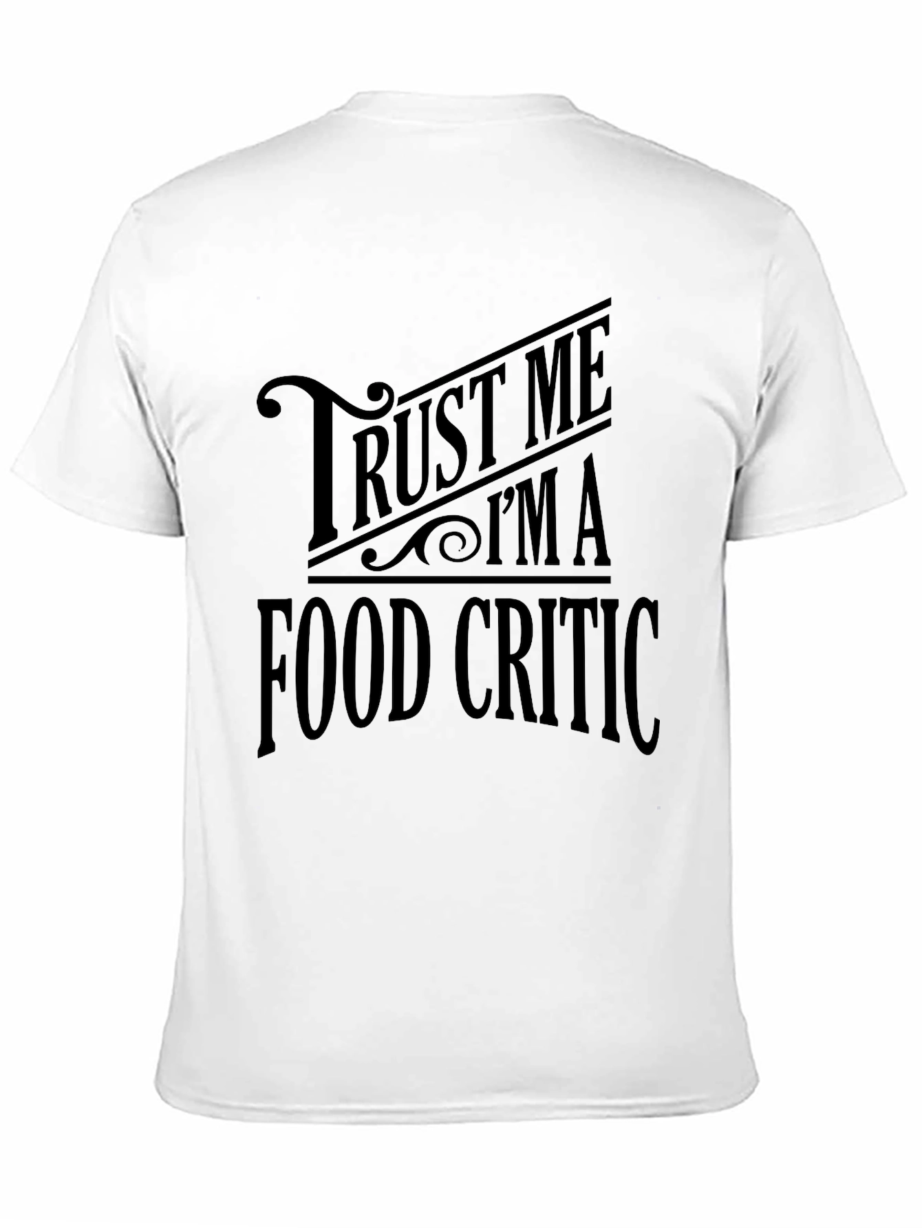 Black Trust Me I'm a Food Critic T-Shirt view 11