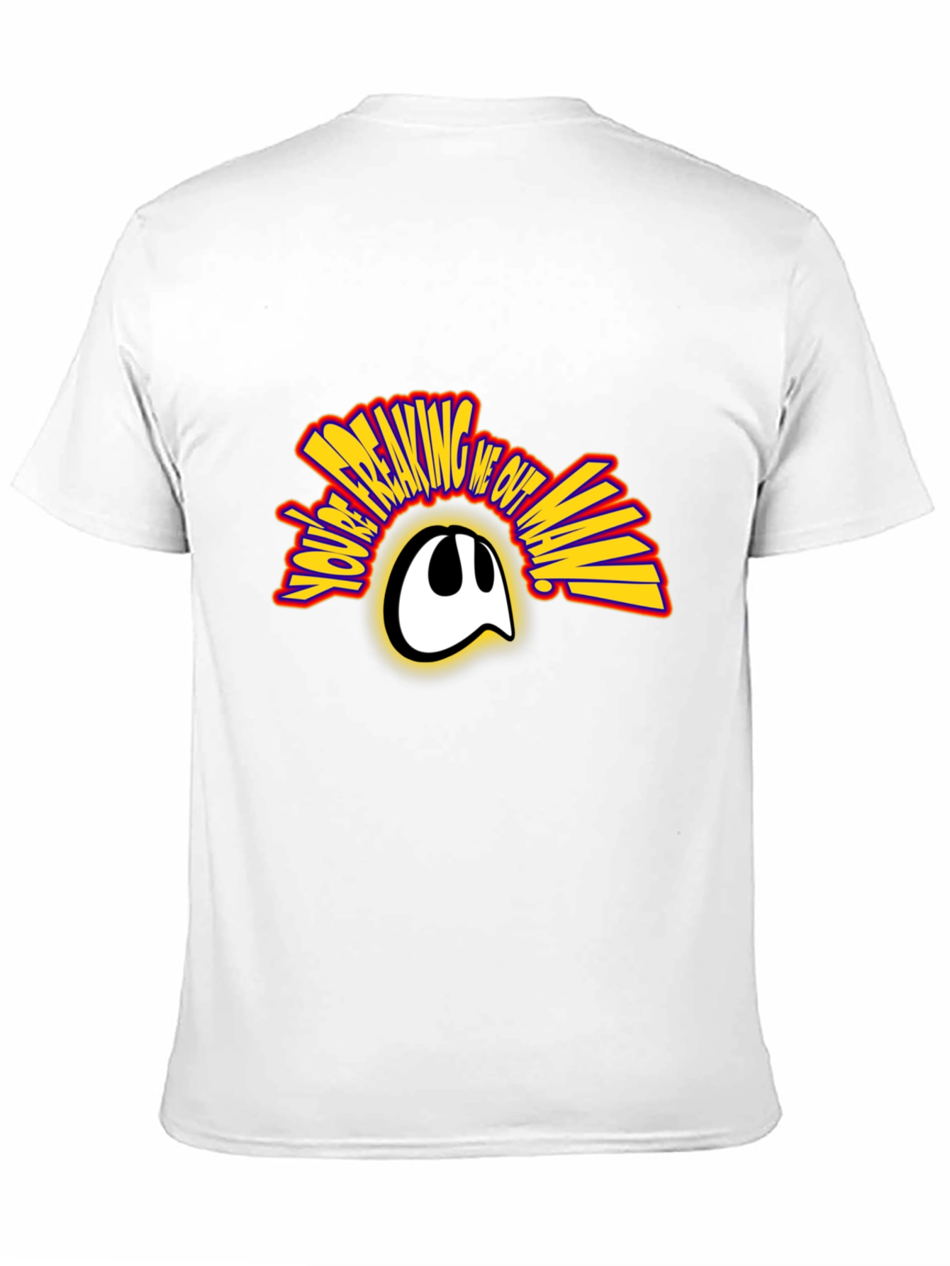 Black Funny Graphic Tee - You're Freaking Me Out Man - Humor T-Shirt view 11