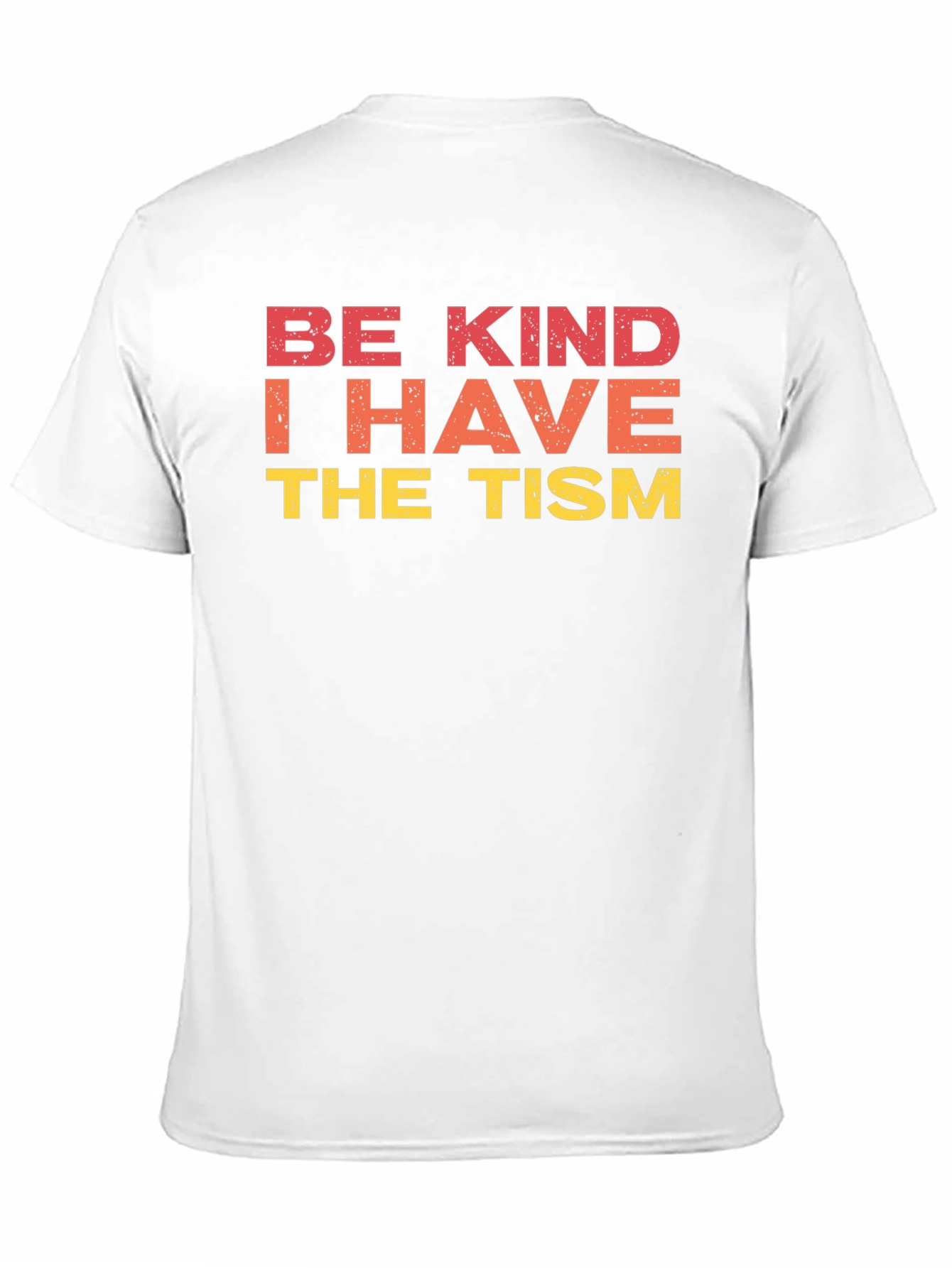 Black Be Kind I Have The Tism Graphic Tee view 11