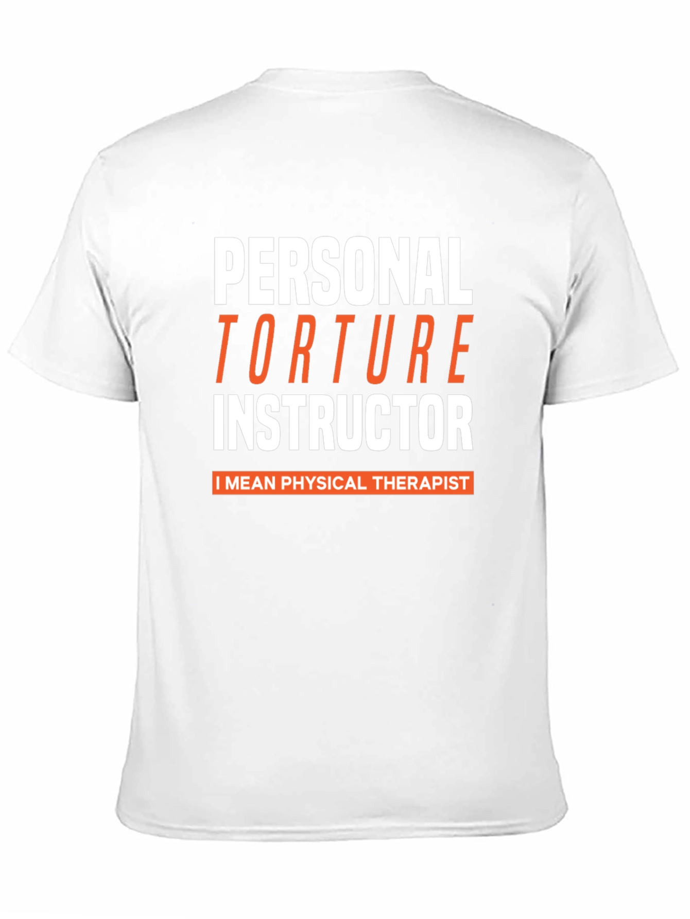 Black Personal Torture Instructor T-Shirt - Physical Therapist Funny Tee view 11