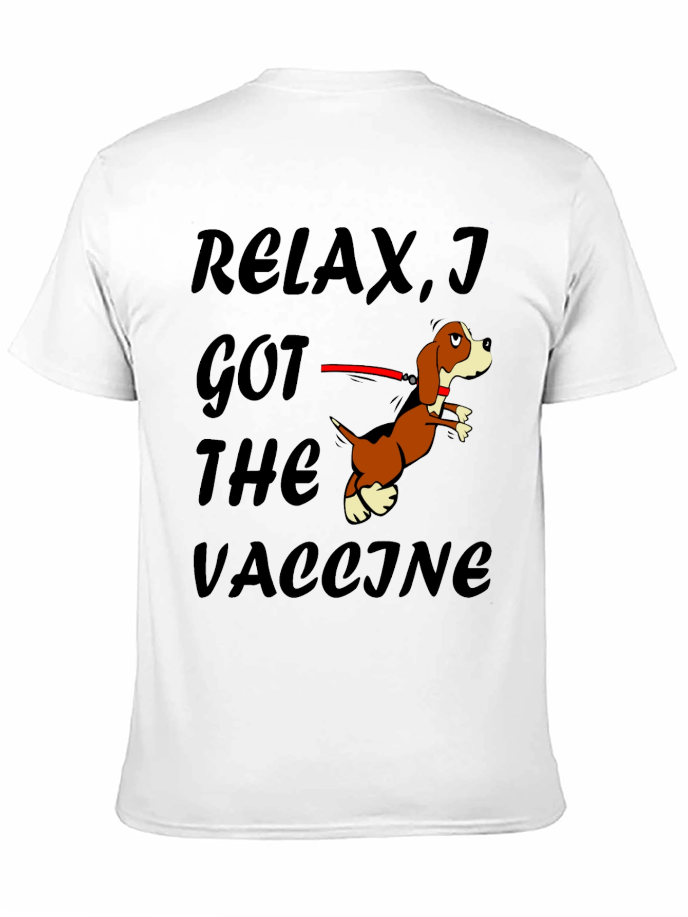 Black Relax I Got The Vaccine Funny Dog T-Shirt view 11