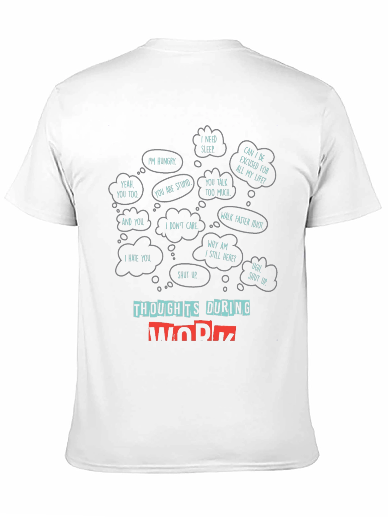 Black Thoughts During Work T-Shirt view 11