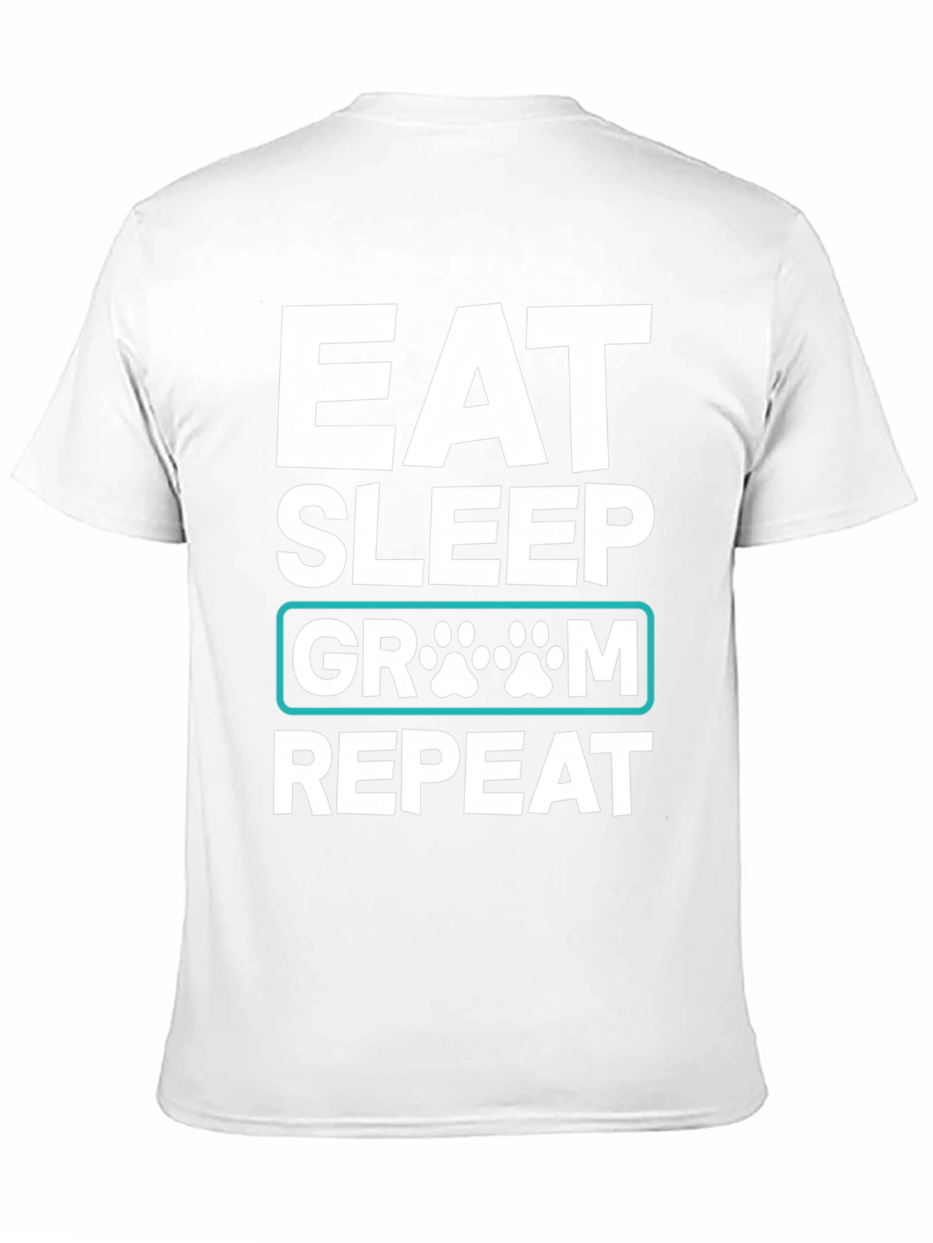 Black Eat Sleep Groom Repeat Dog Paw T-Shirt view 11