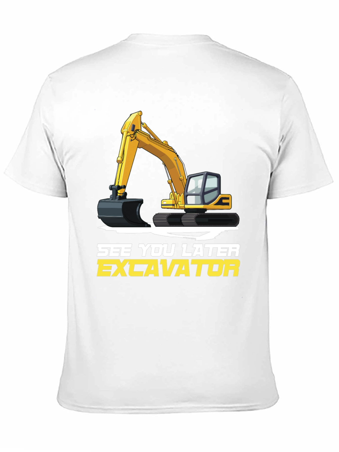 See You Later Excavator T-Shirt, Construction Vehicle Tee - 11