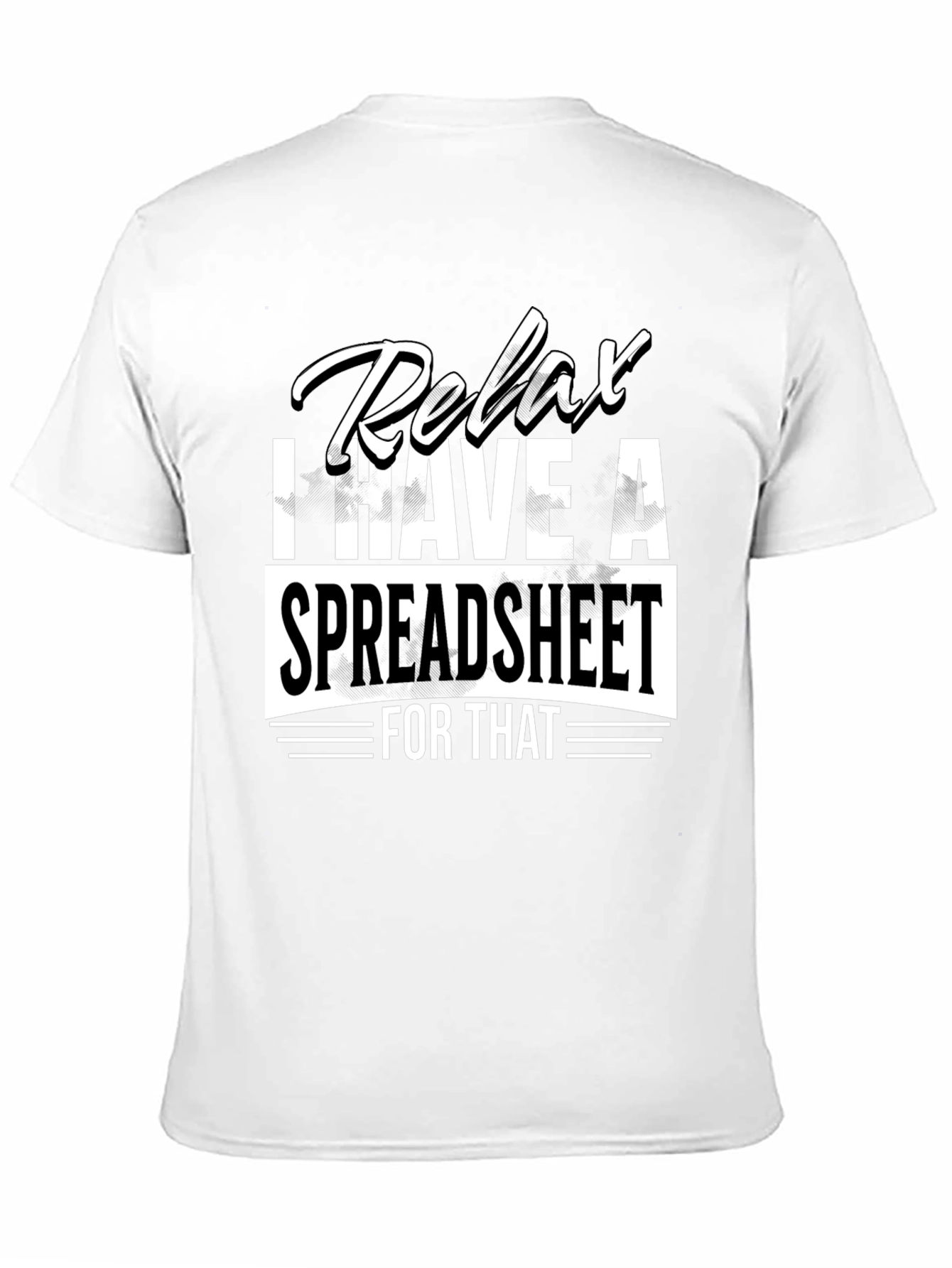 Black Relax Spreadsheet T-Shirt - Funny Data Analyst Tee view 11