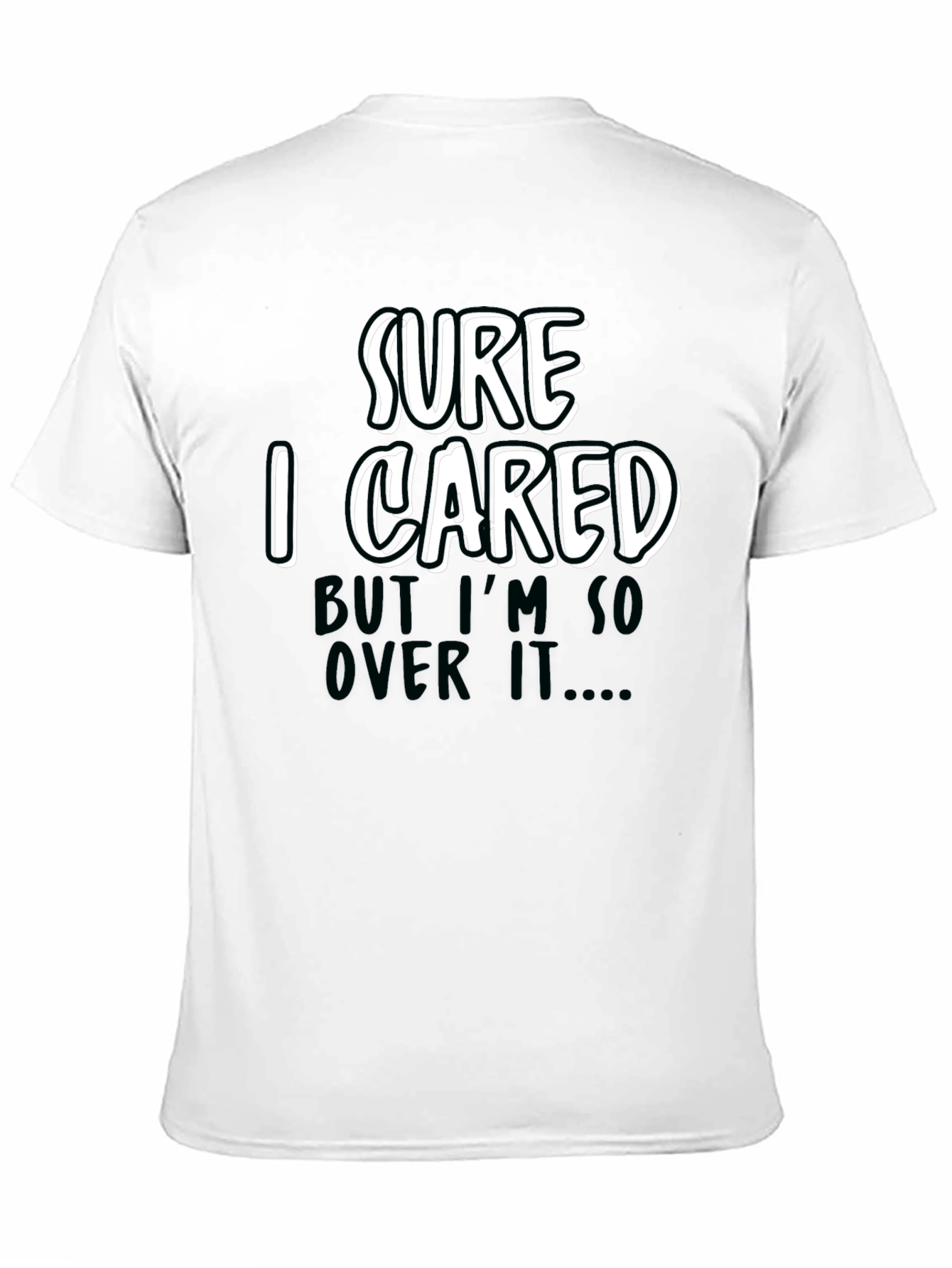 Black Funny Sarcastic 'Sure I Cared' Graphic Tee view 11