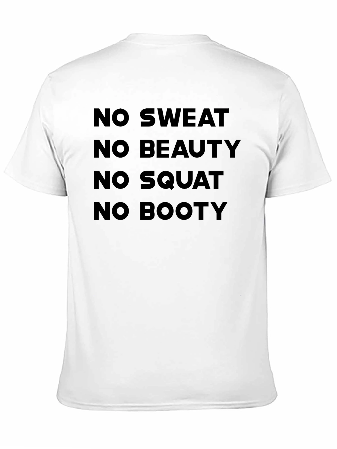 Workout Motivation Tee - No Sweat, No Booty, No Gain! - 11