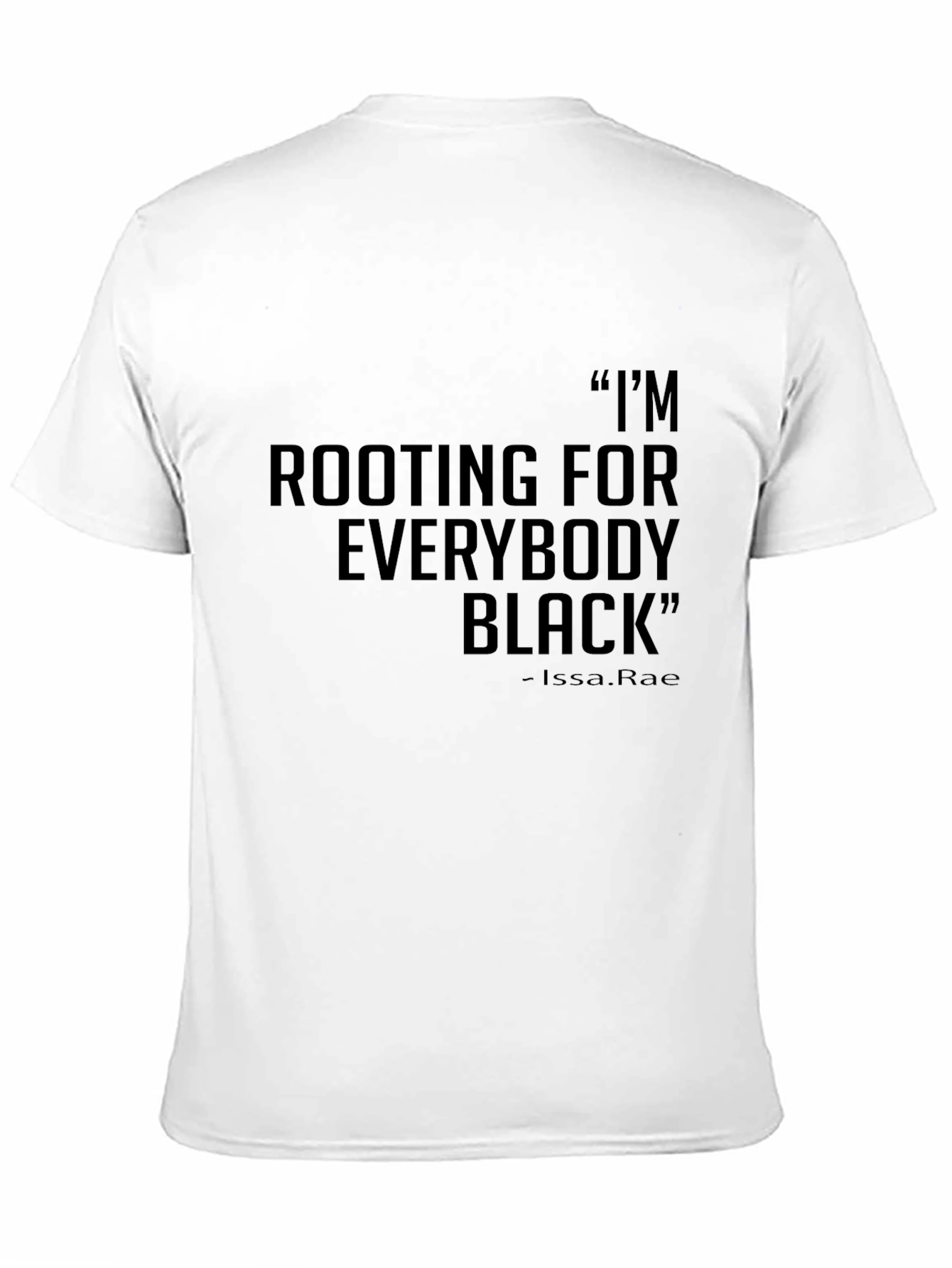Black Rooting for Everybody Black T-Shirt view 11