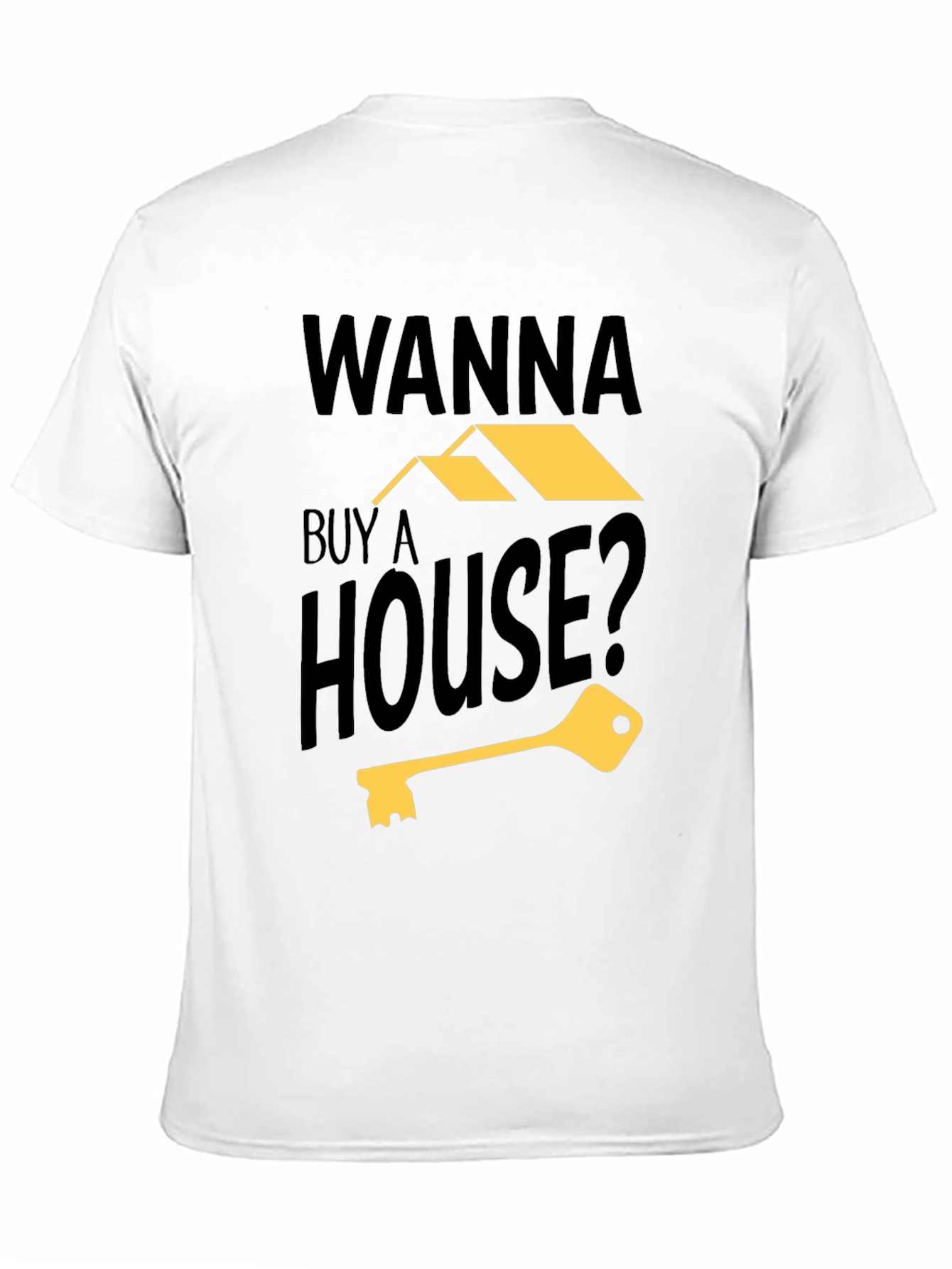 Black Wanna Buy a House? Graphic T-Shirt view 11