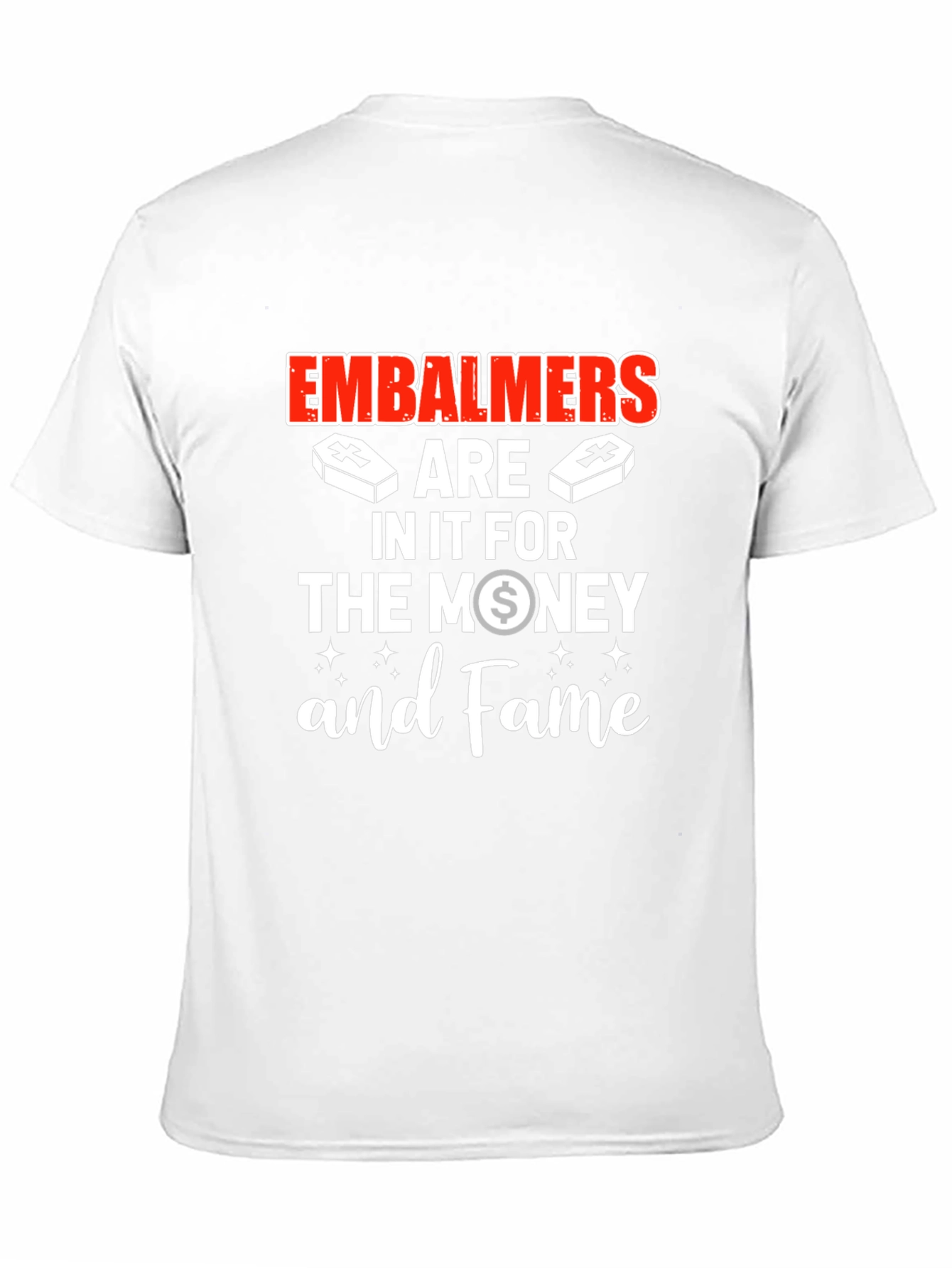 Black Embalmers are in it for the money and Fame T-Shirt view 11