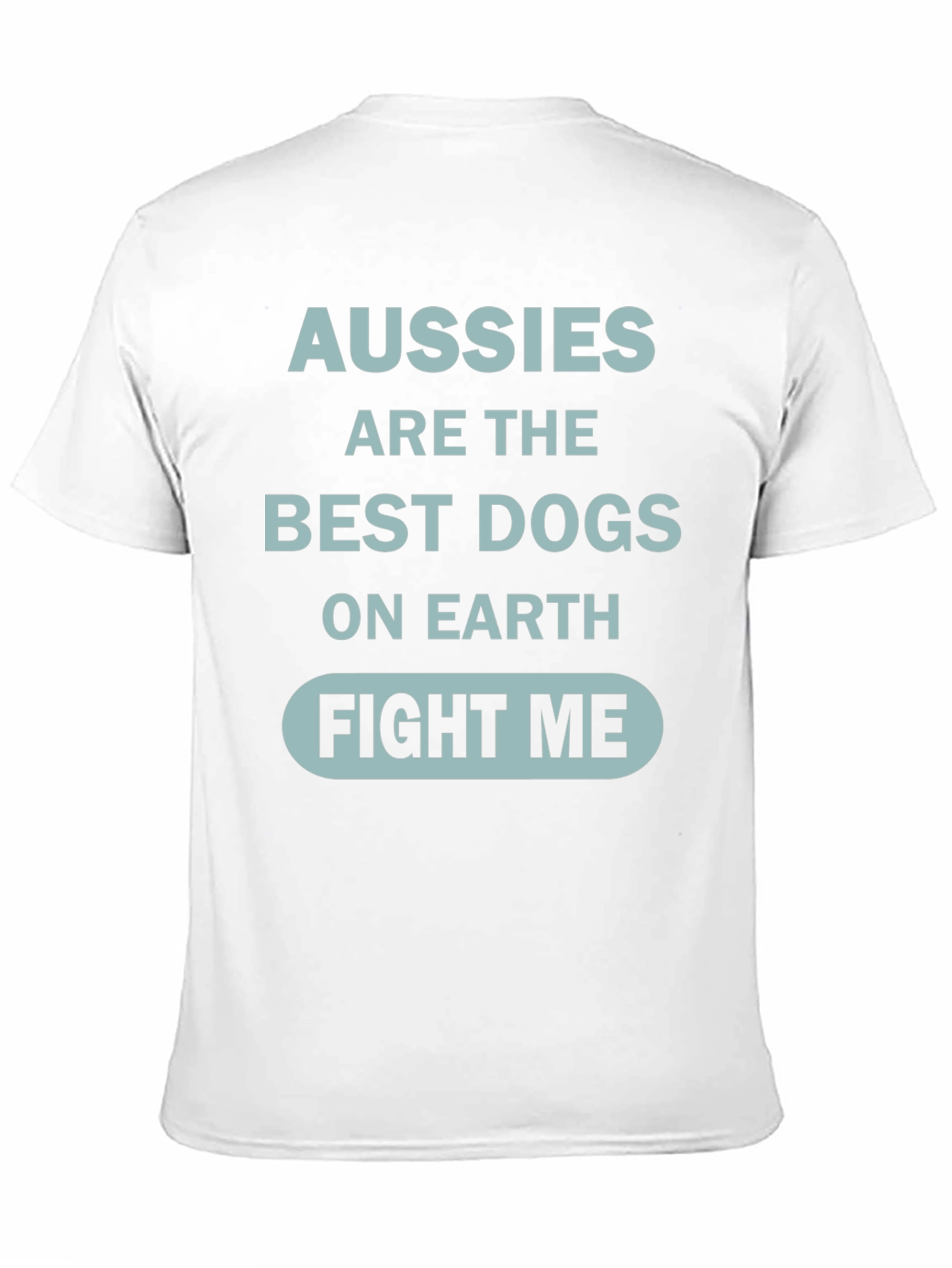 Aussies Are The Best Dogs T-Shirt - 11