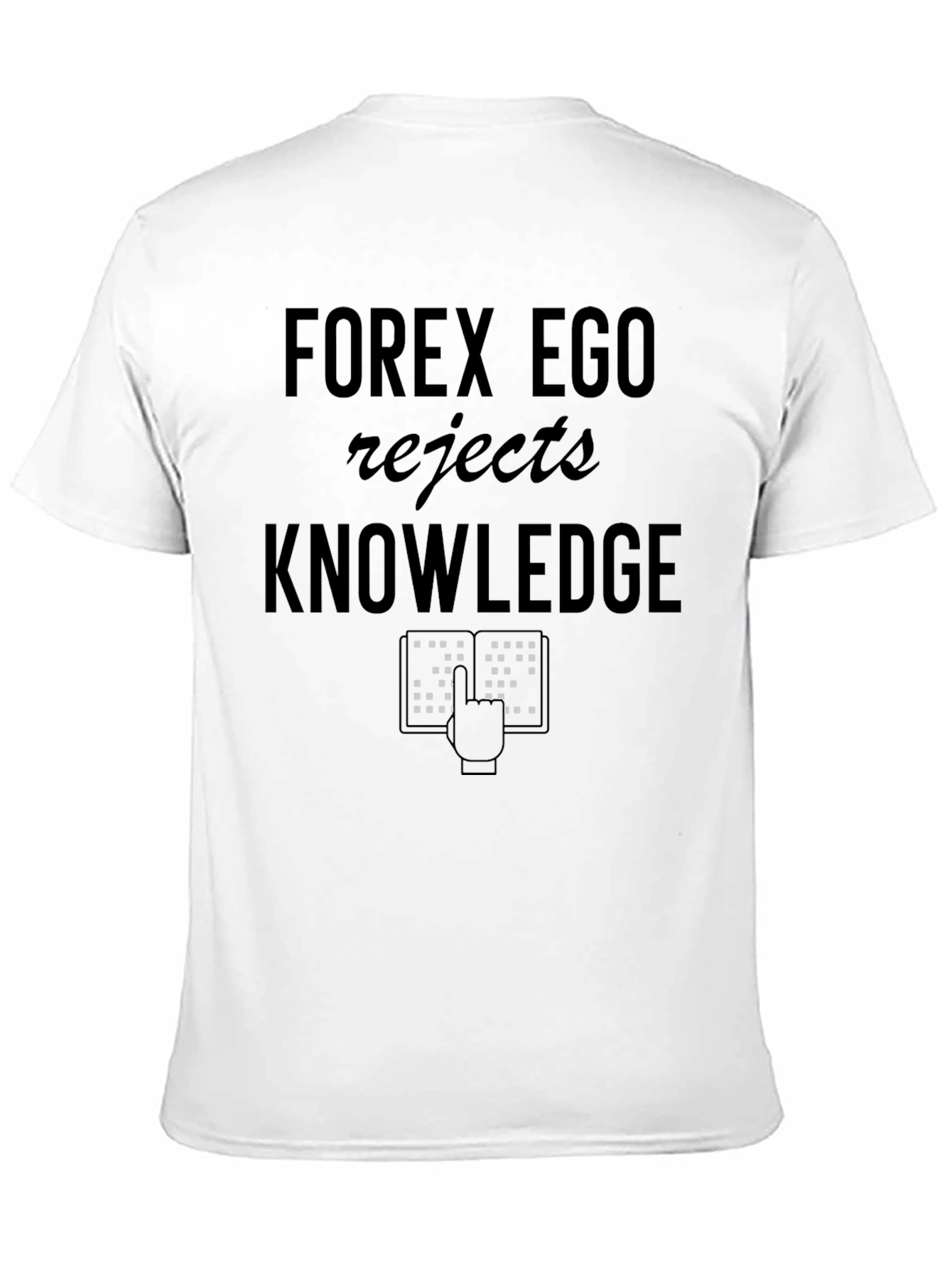 Black Forex Ego Rejects Knowledge T-Shirt view 11