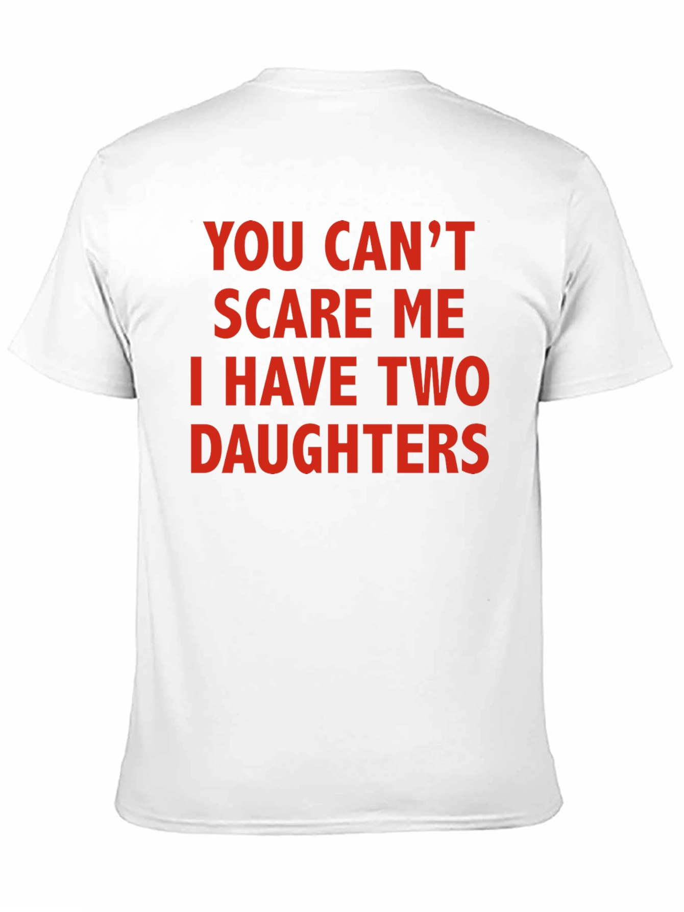 Black Funny Dad T-Shirt: You Can't Scare Me I Have Two Daughters view 11