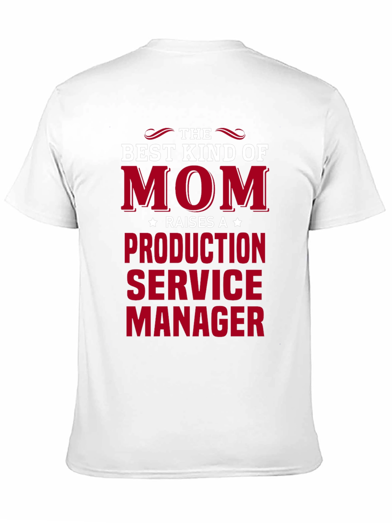 Black Best Kind of Mom Raises a Production Service Manager T-Shirt view 11