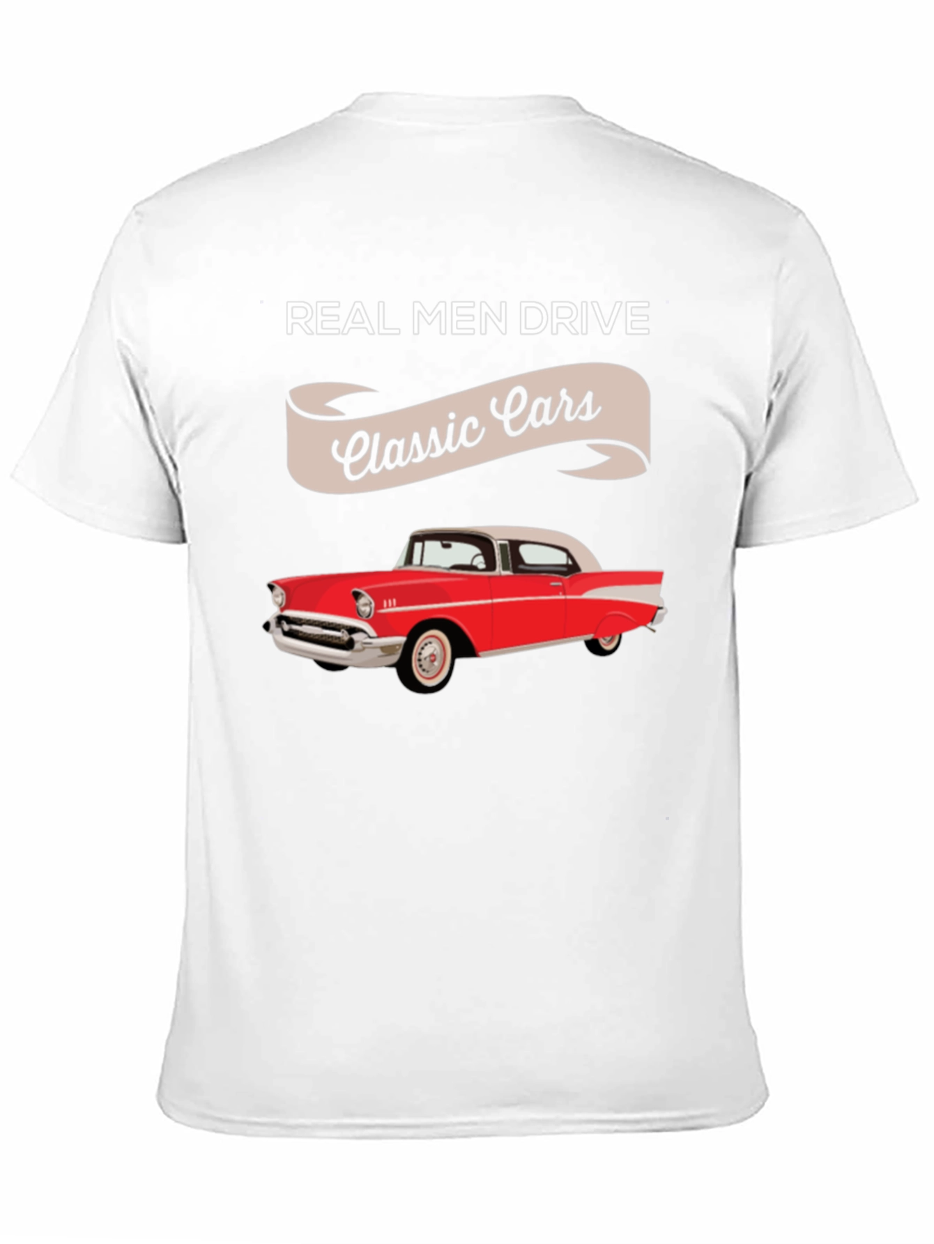 Black Real Men Drive Classic Cars T-Shirt view 11