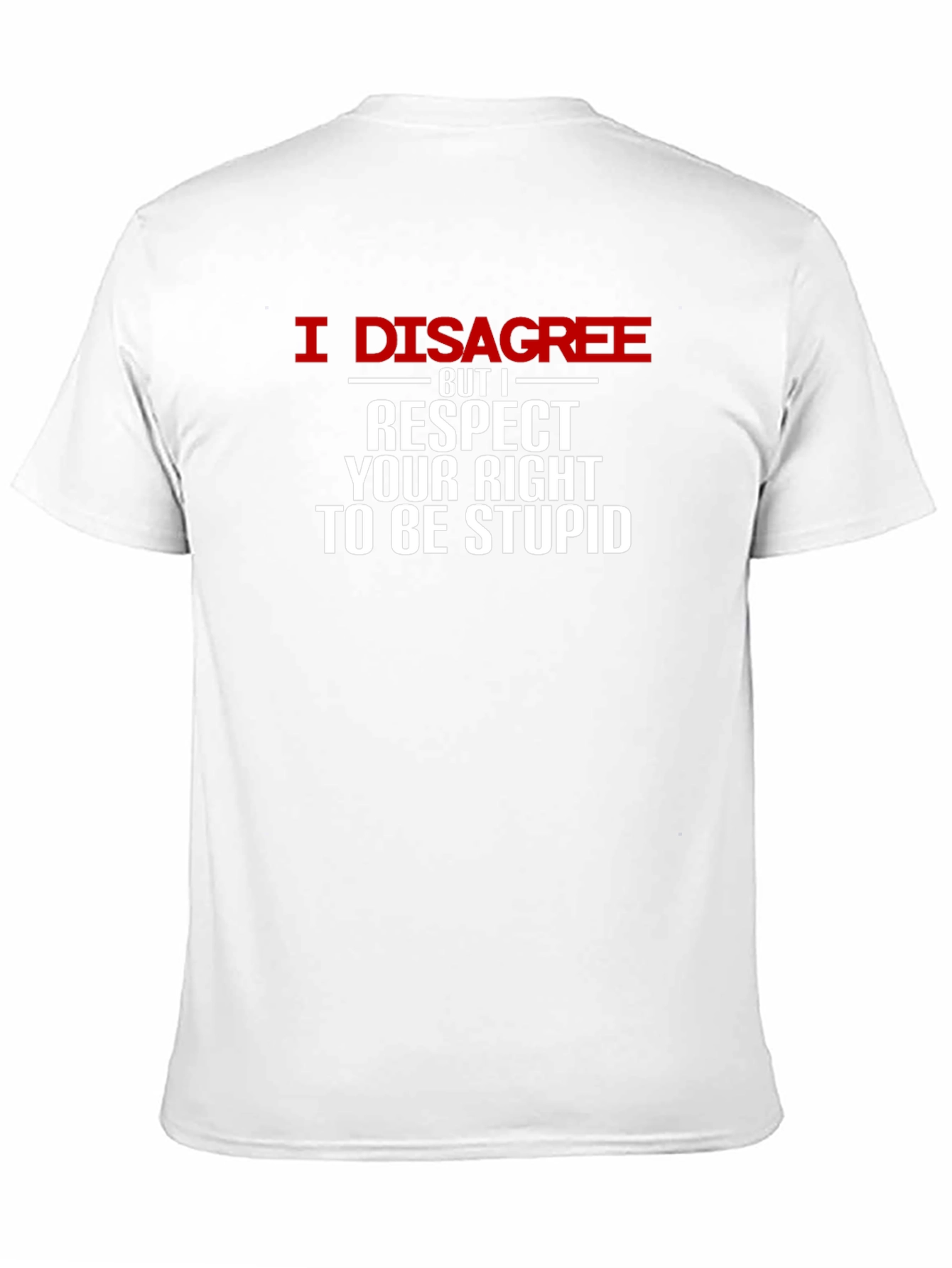 Black I Disagree Funny Sarcastic T-Shirt view 11