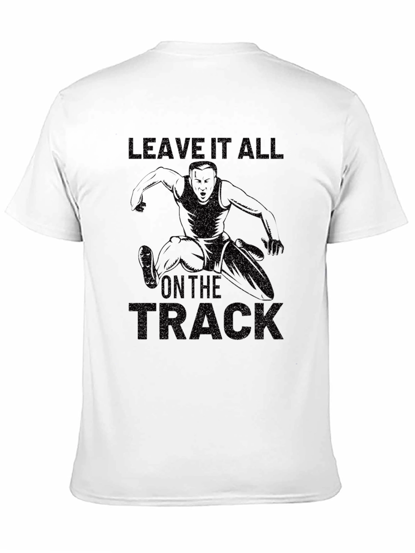 Black Leave It All On The Track T-Shirt - Athletic Design view 11