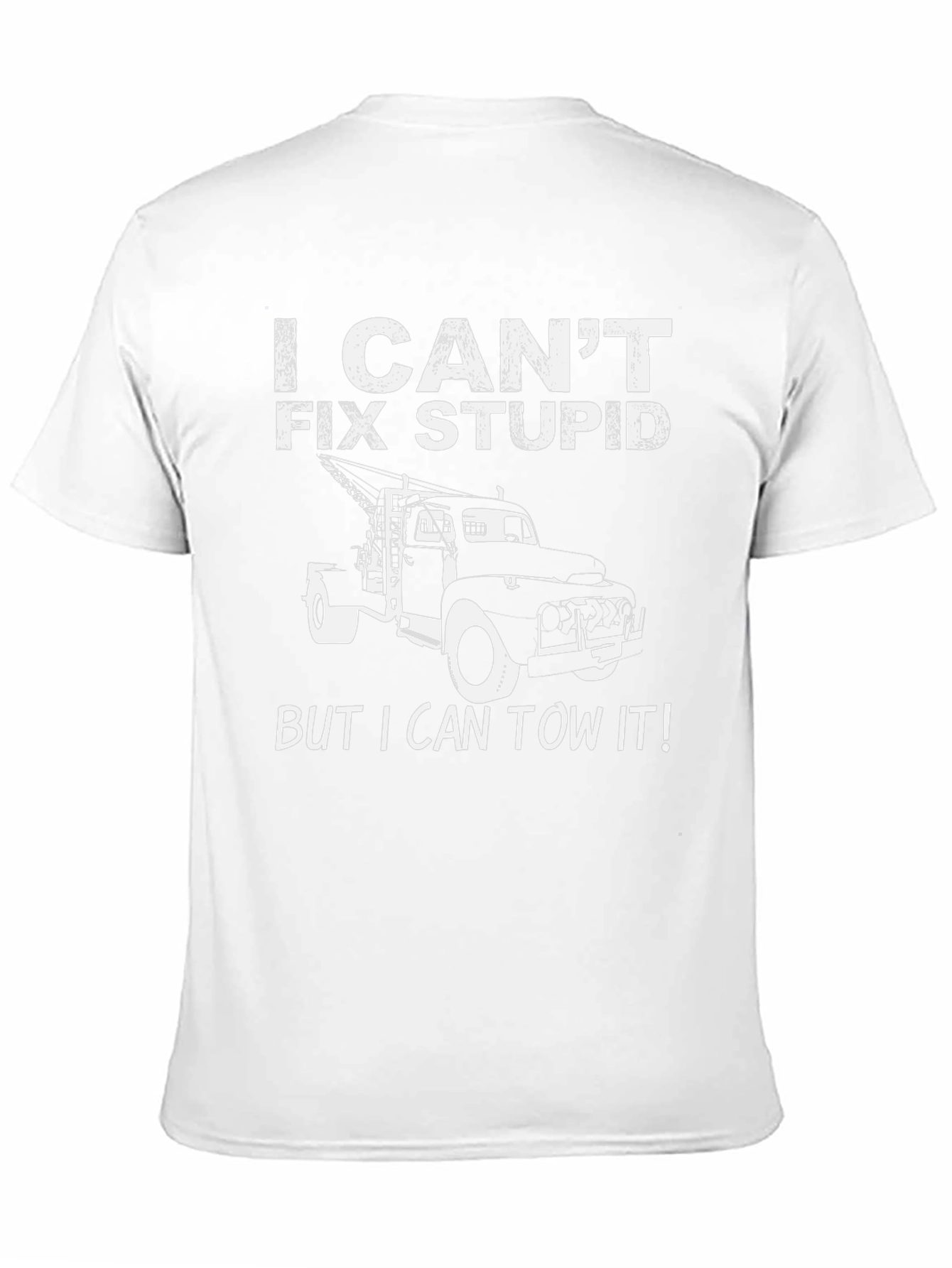 Black I Can't Fix Stupid Tow Truck T-Shirt view 11