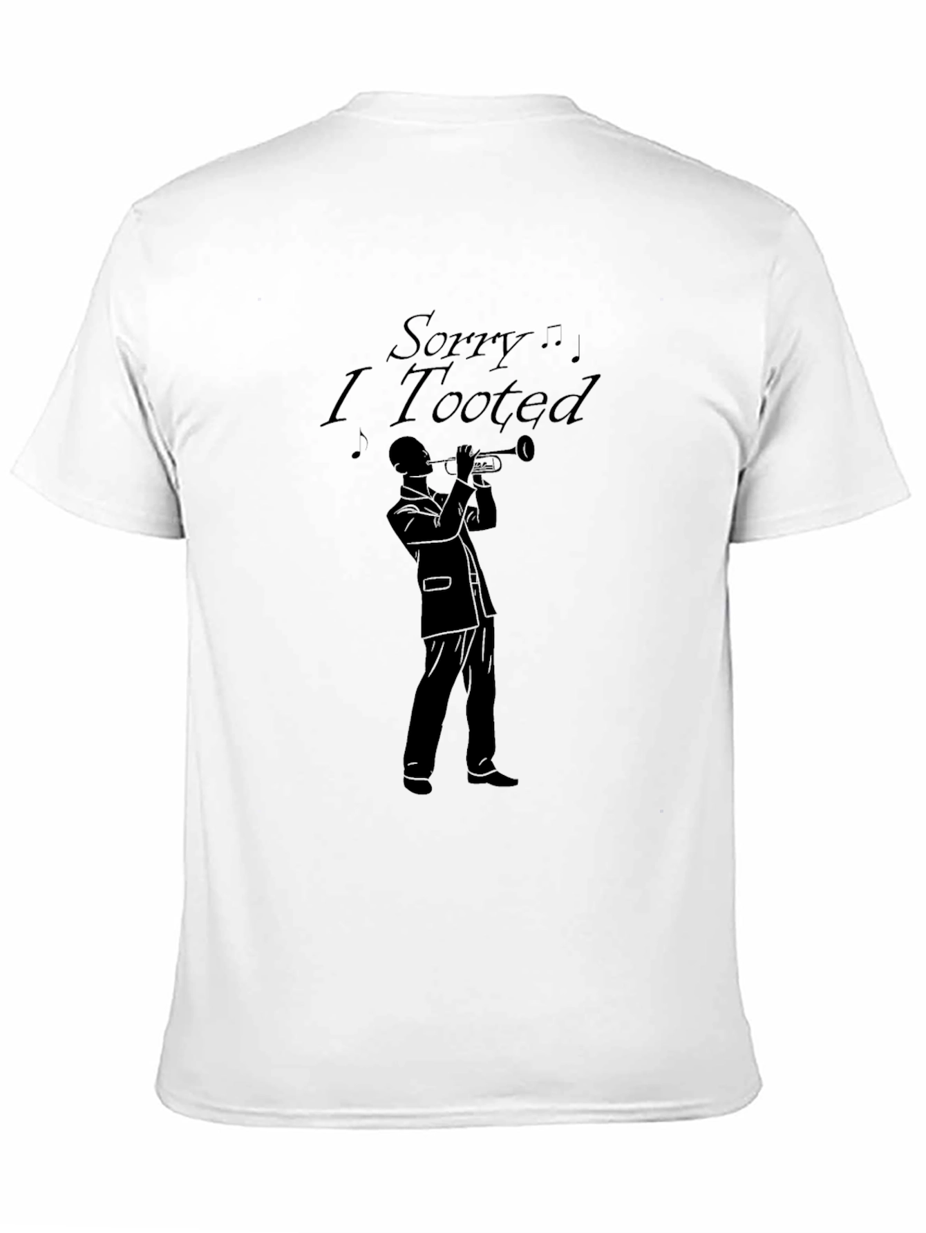 Black Sorry I Tooted T-Shirt - Humorous Music Lover Tee view 11