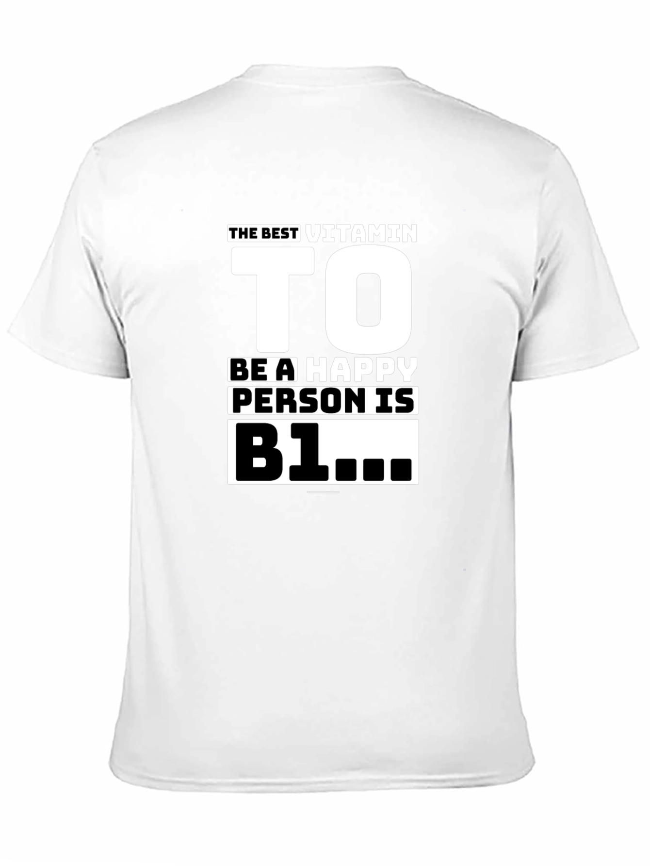 Black Vitamin To Be Happy T-Shirt - B1 Humor Tee view 11