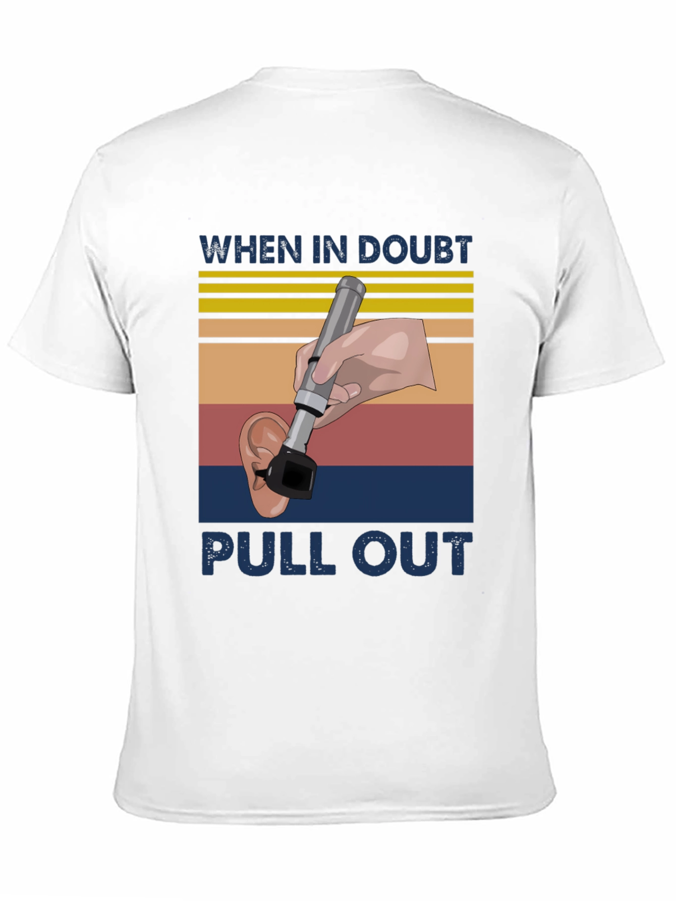 Black Funny Otoscope T-Shirt - When in Doubt Pull Out view 11