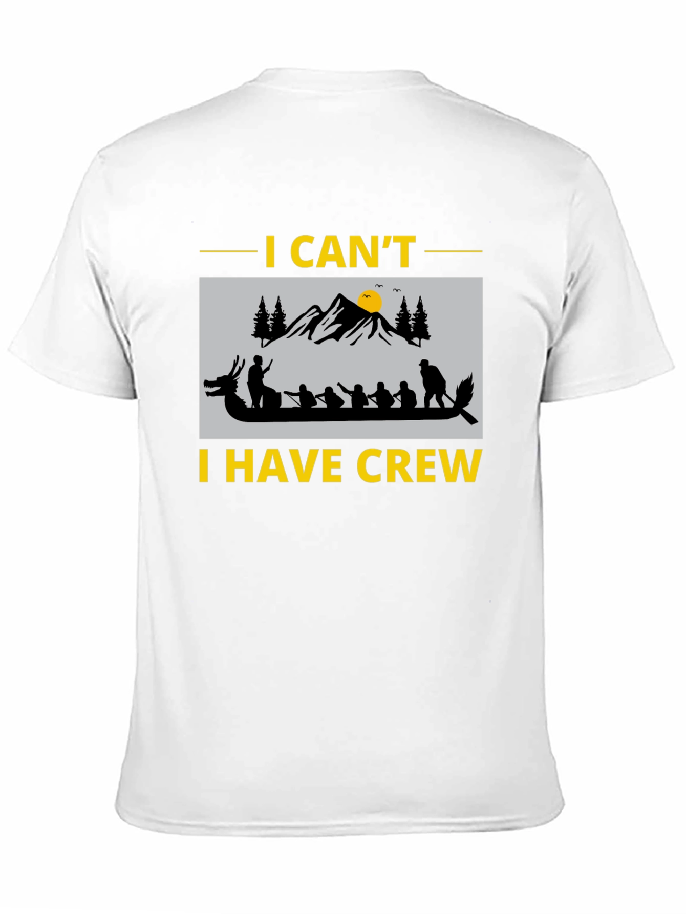 Black I Can't I Have Crew Funny Dragon Boat Rowing T-Shirt view 11
