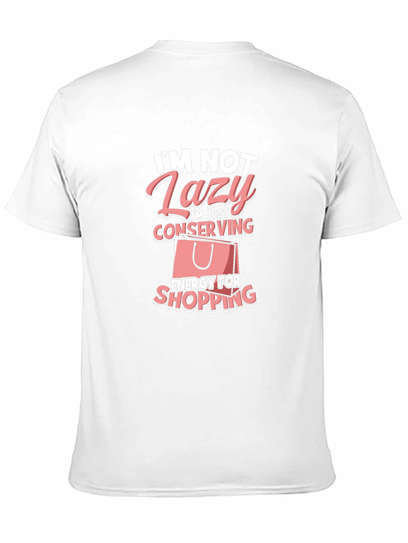 Funny Lazy Shopping T-Shirt: Conserving Energy Tee - 11