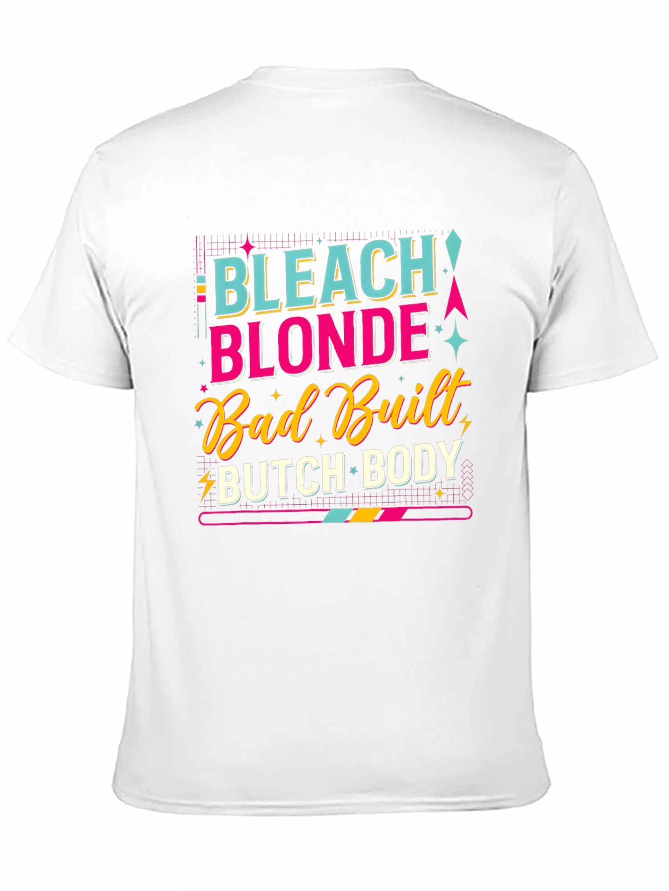 Black Bleach Blonde Bad Built Butch Body T-Shirt view 11