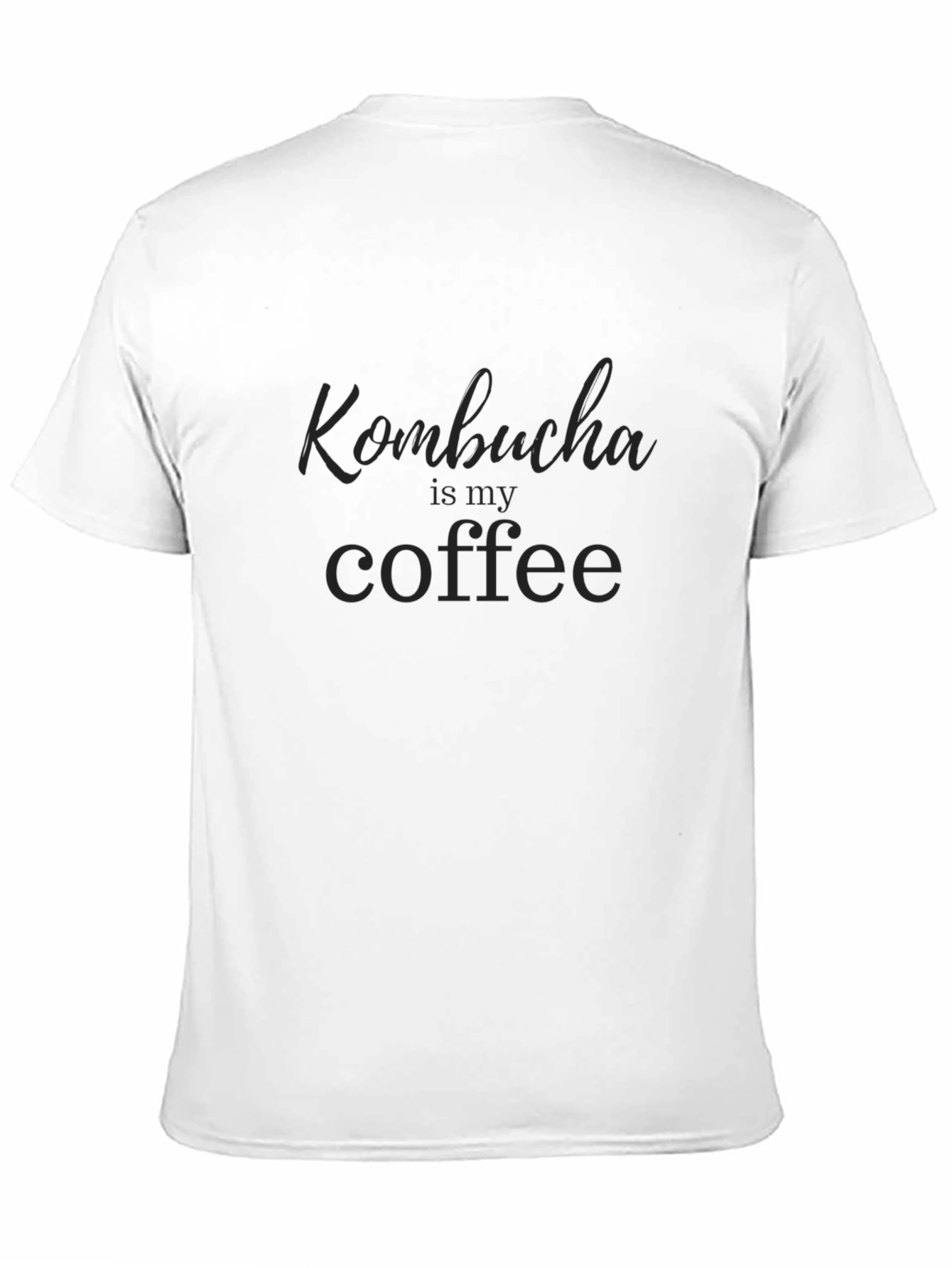 Black Kombucha Is My Coffee T-Shirt - Soft Cotton Tee view 11