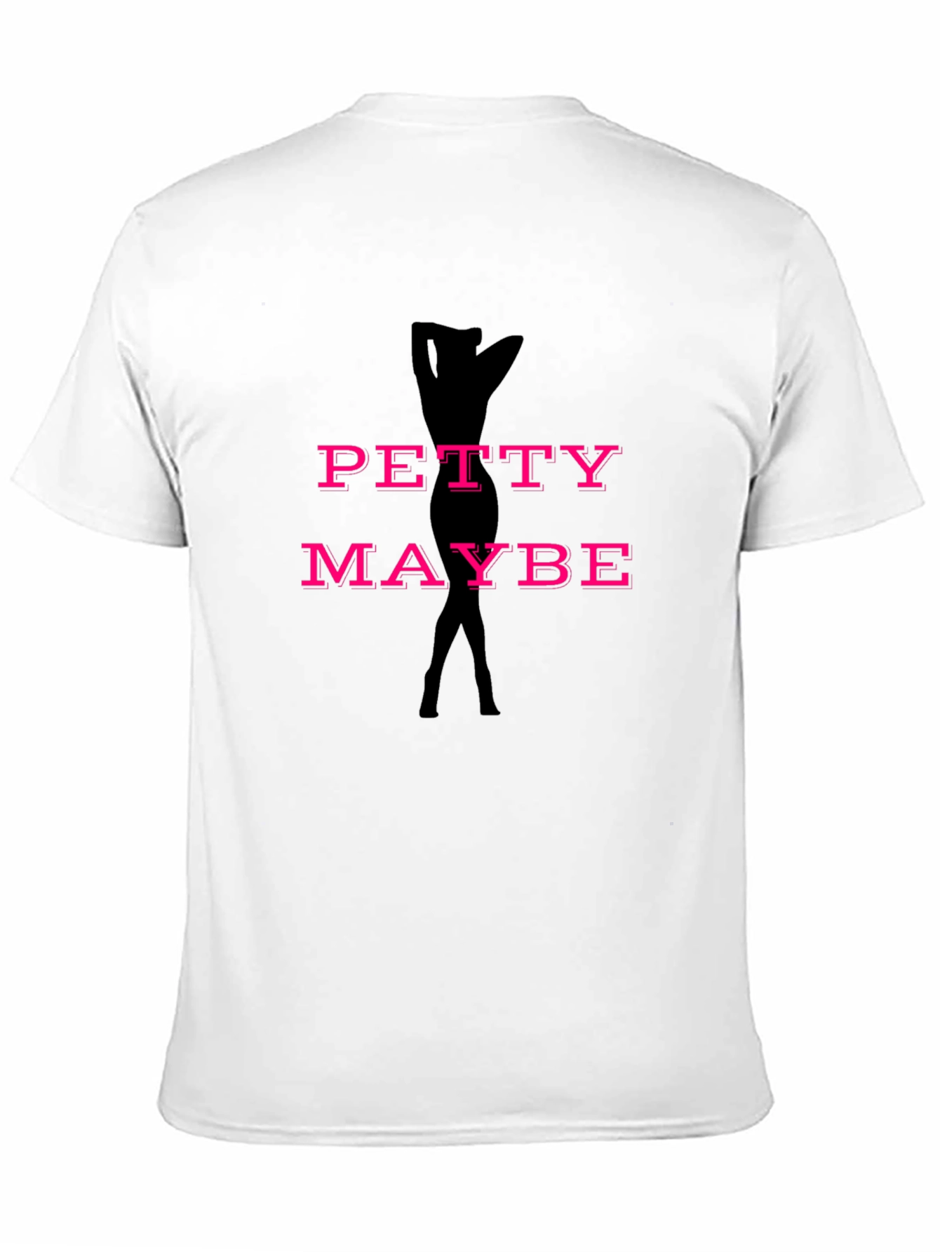 Black Petty Maybe Funny Graphic T-Shirt view 11