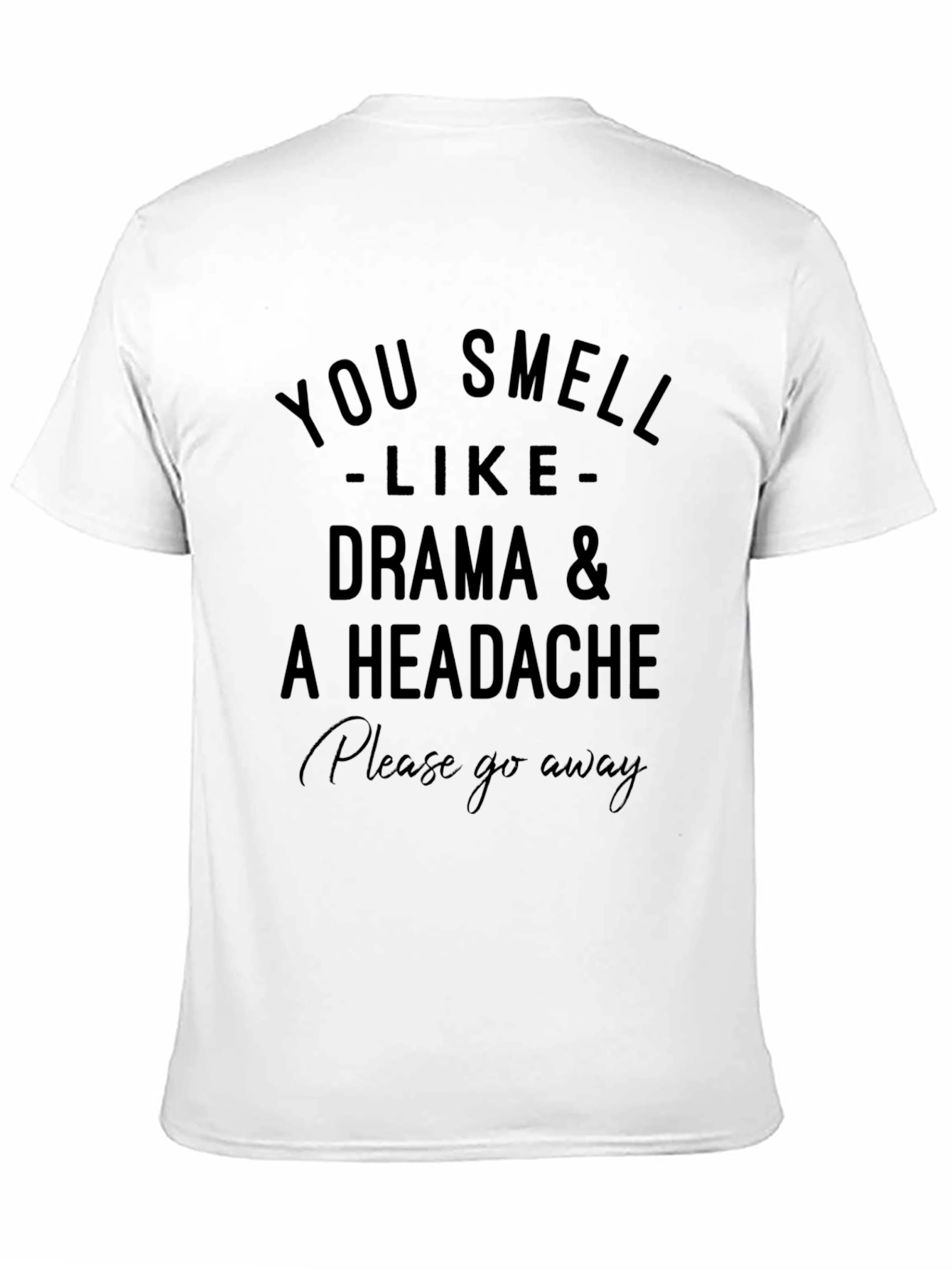 Black Drama & Headache T-Shirt - Please Go Away view 11