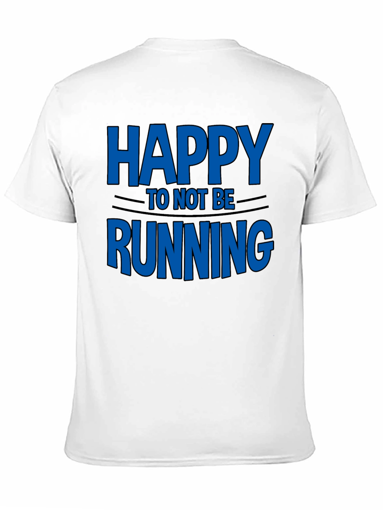 Black Happy To Not Be Running - Novelty T-Shirt view 11