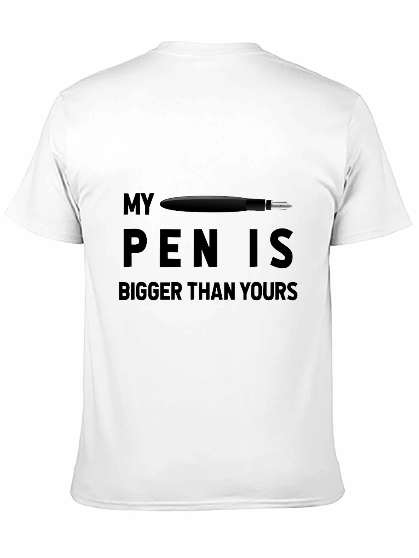 Black My Pen Is Bigger T-Shirt view 11