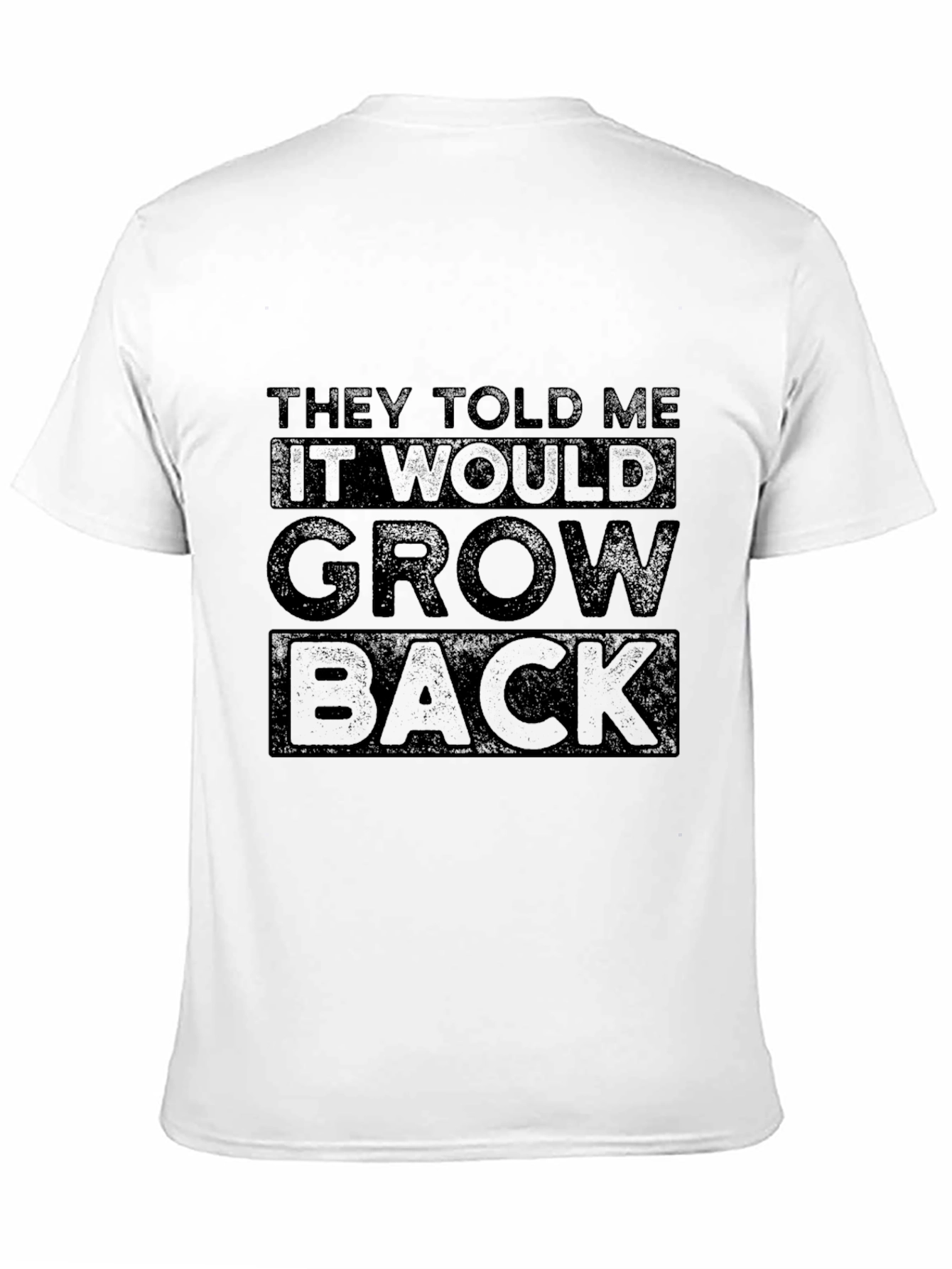Black They Told Me It Would Grow Back Graphic Tee view 11