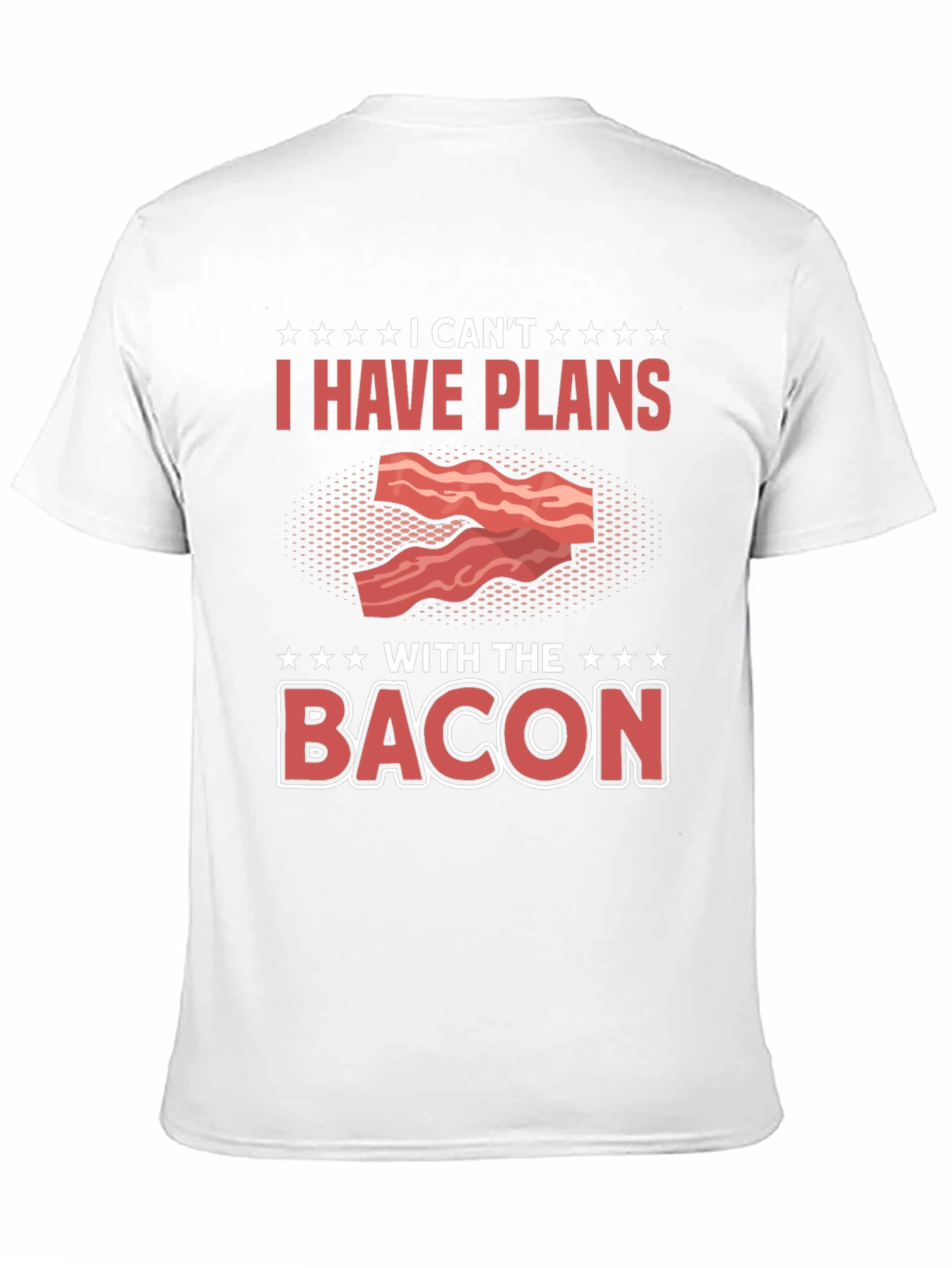 Black I Can't I Have Plans With The Bacon T-Shirt view 11