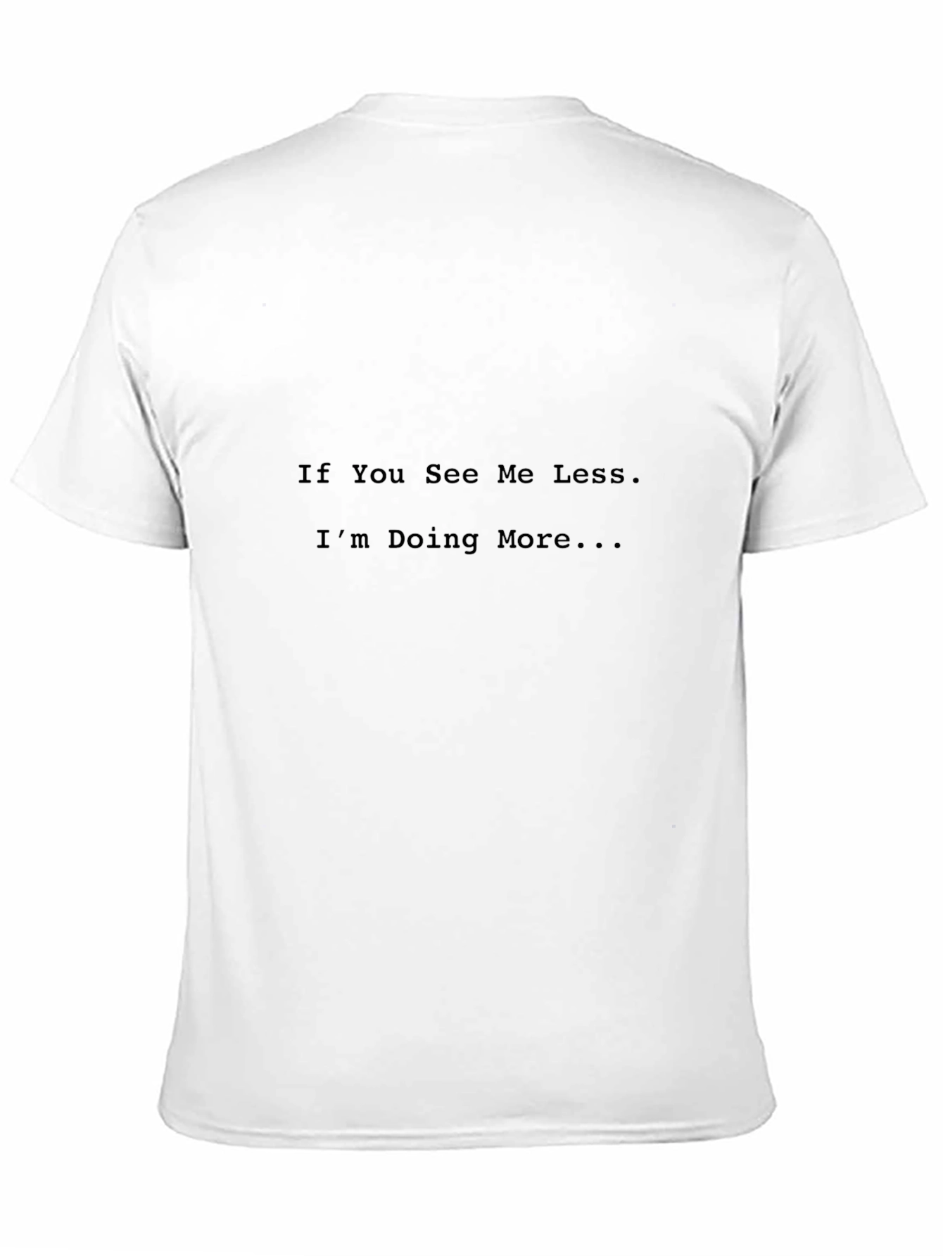 Black If You See Me Less - Black Graphic T-Shirt view 11