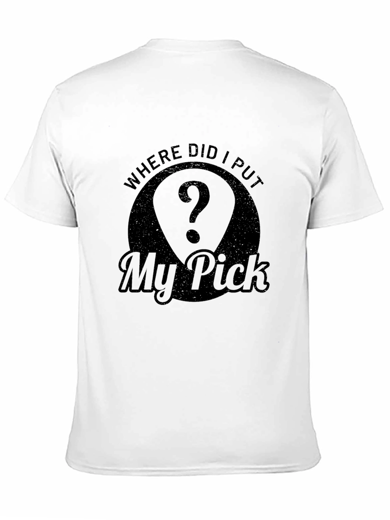 Black Where Did I Put My Pick? Guitar Player T-Shirt view 11