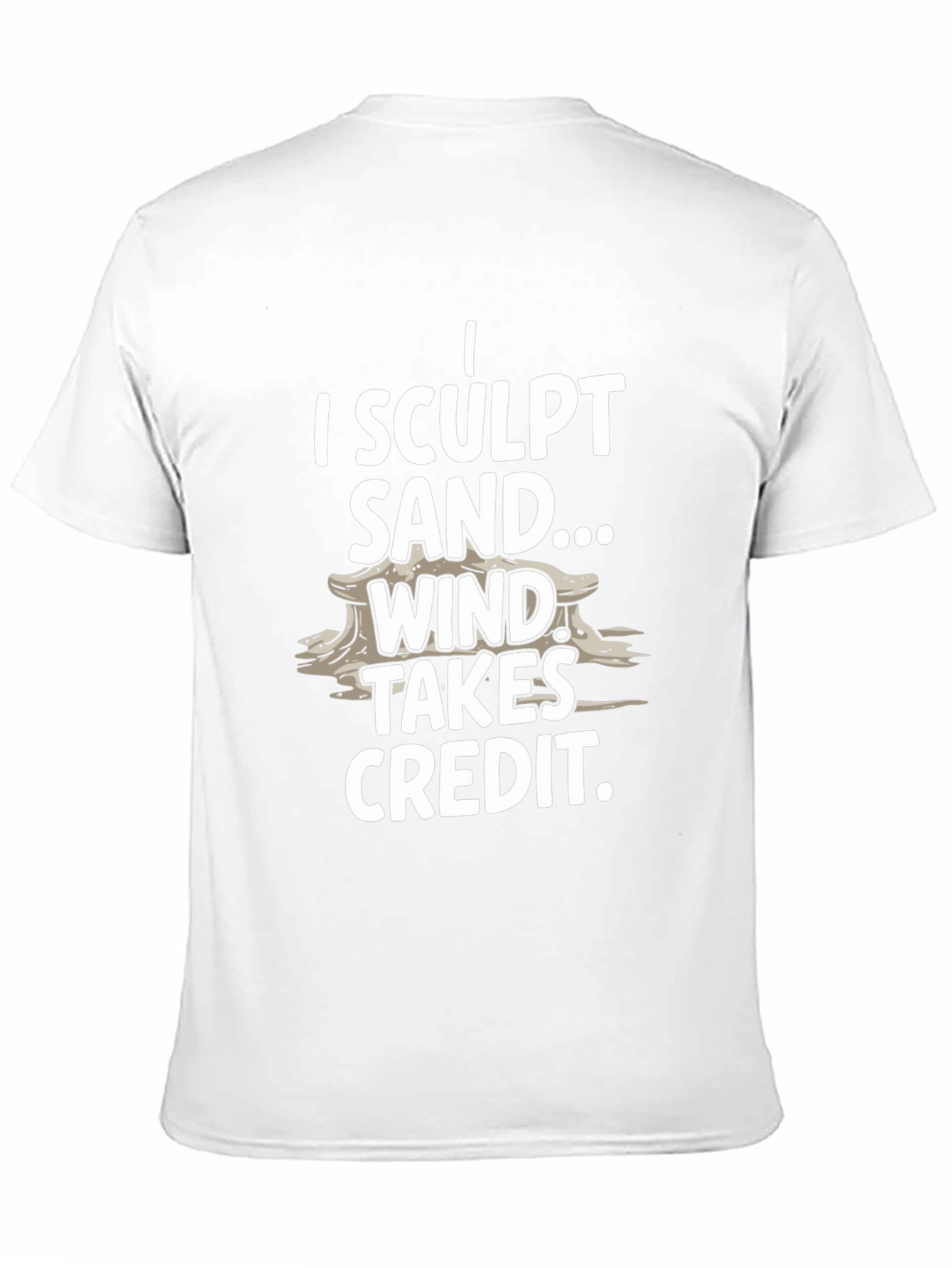 Sculpt Sand - Funny Graphic T-Shirt - 11