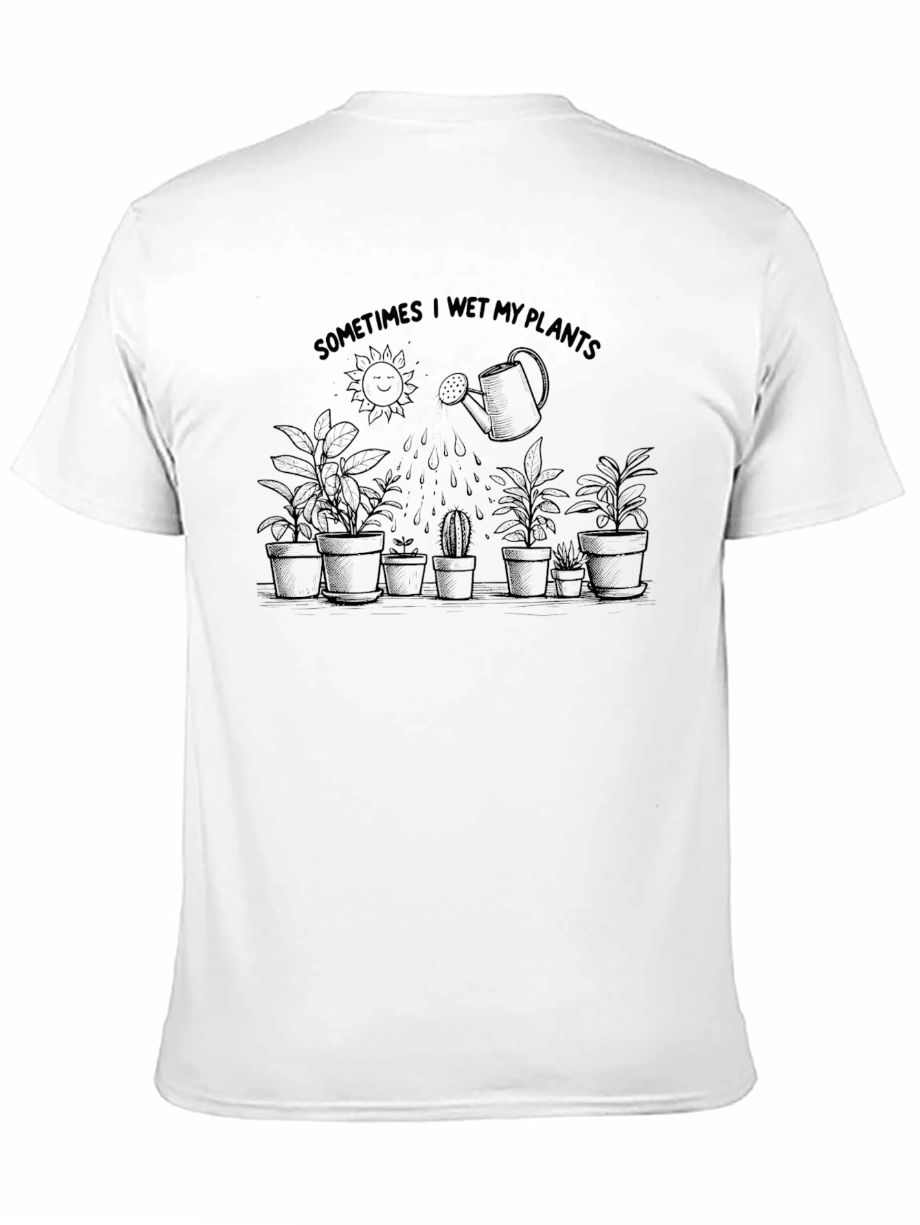 Black Sometimes I Wet My Plants T-Shirt view 11