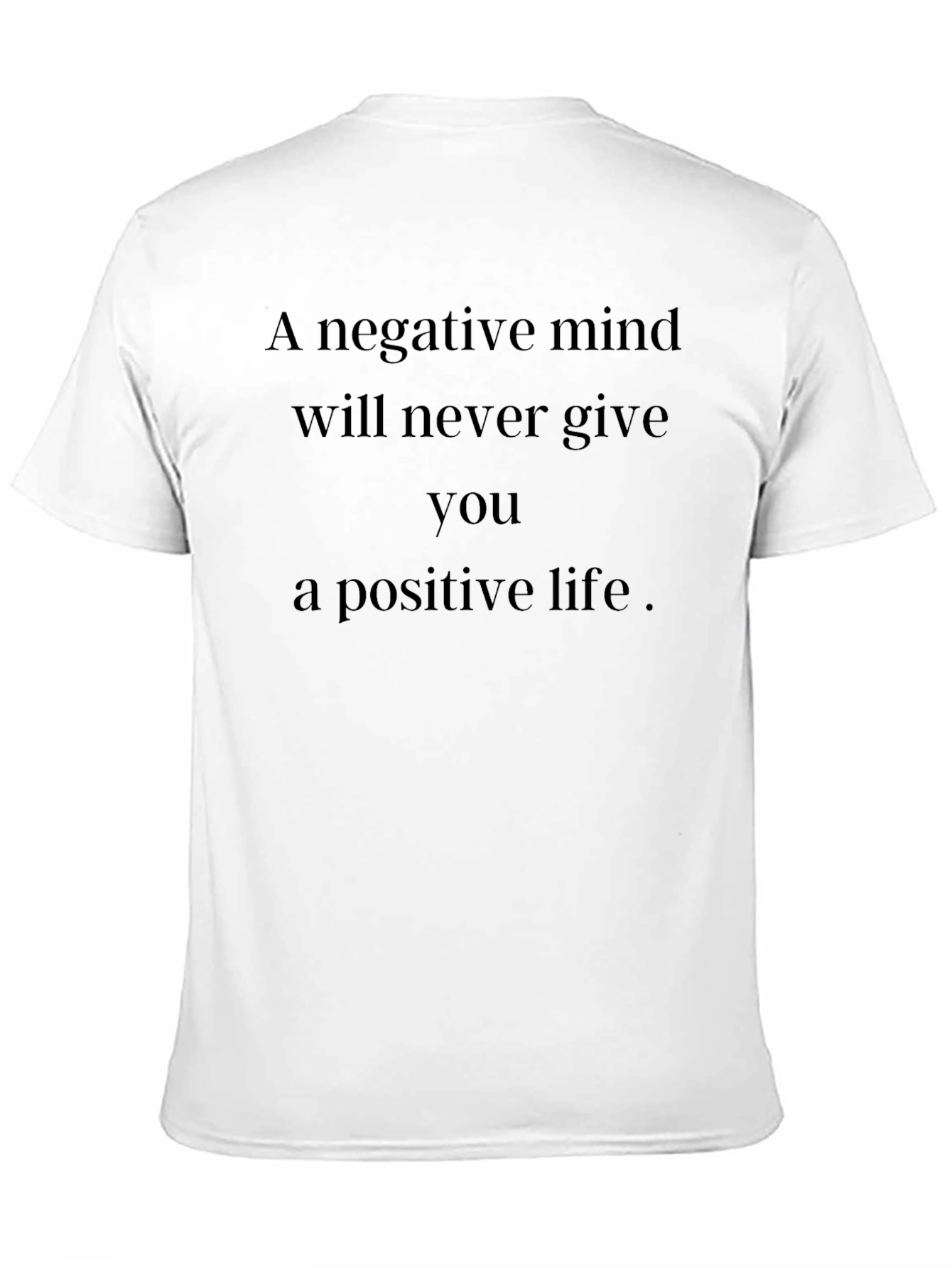 Black Motivational T-Shirt: Negative Mind, Positive Life view 11