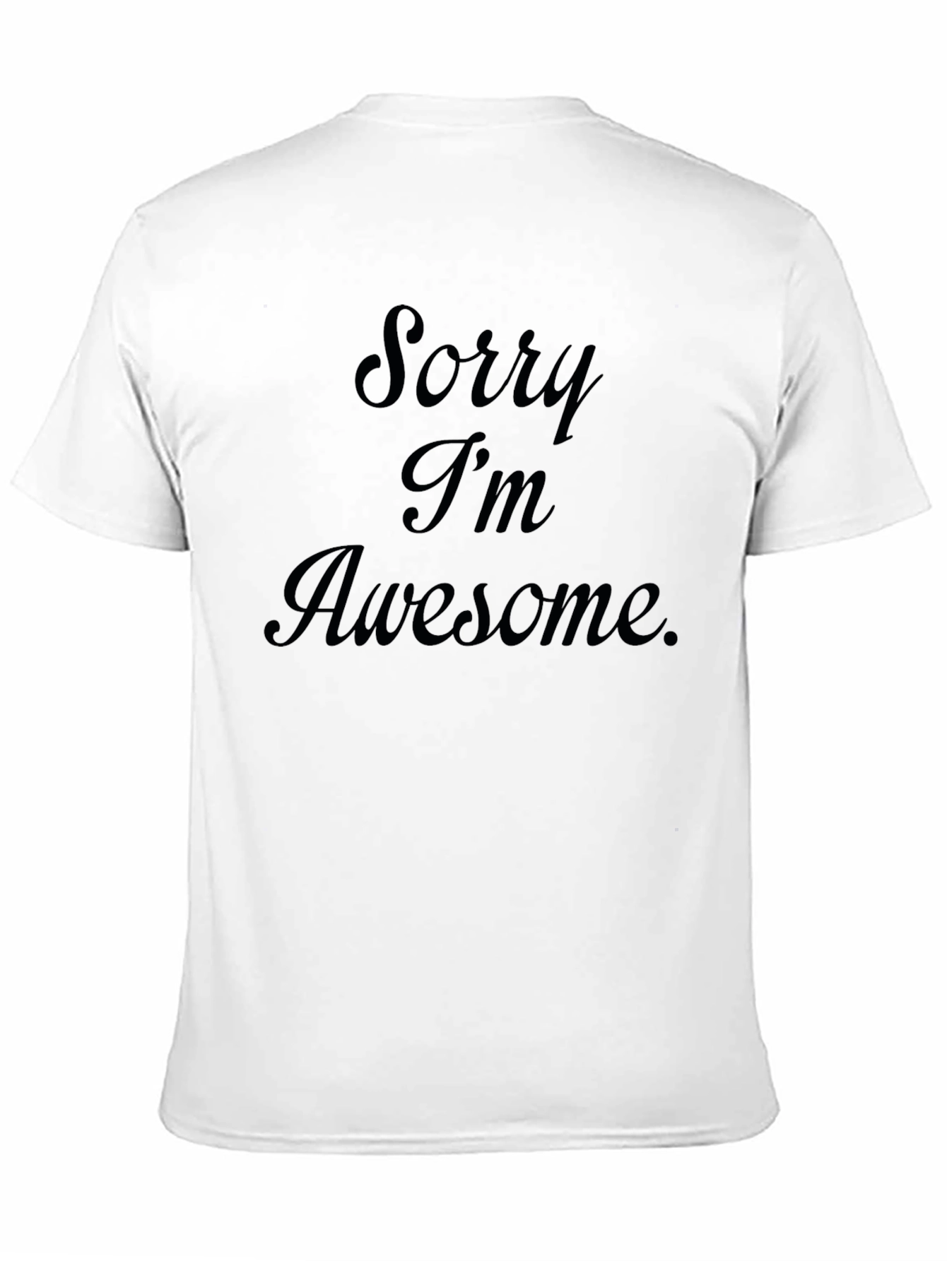 Black Sorry I'm Awesome T-Shirt - Men's Black Tee view 11