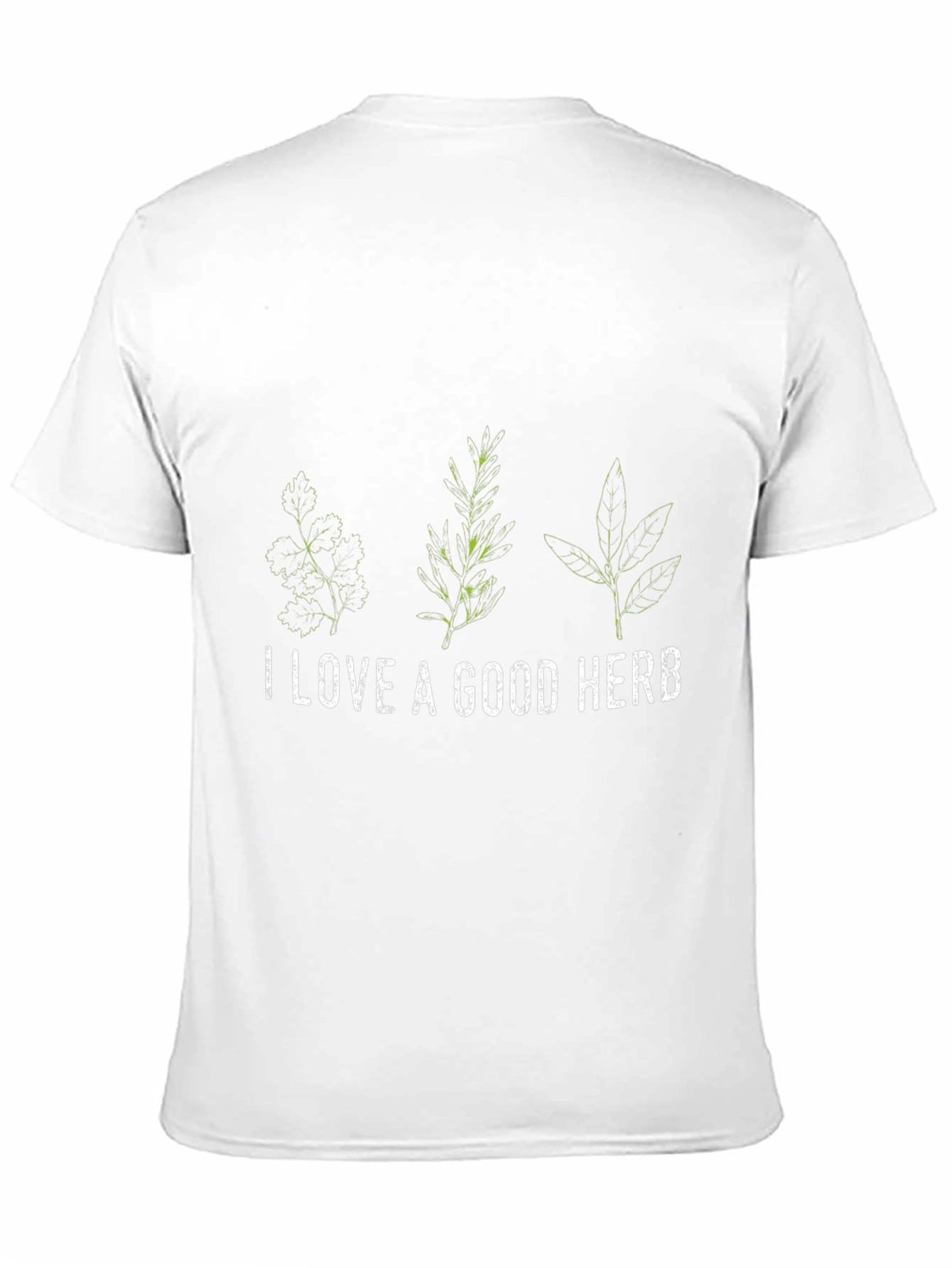 I Love A Good Herb T-Shirt - 11