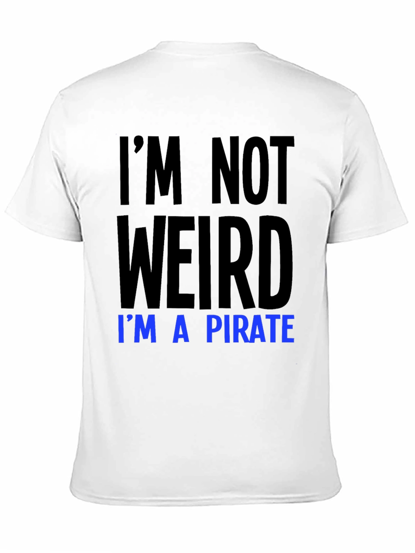 Black I'm Not Weird, I'm a Pirate T-Shirt view 11