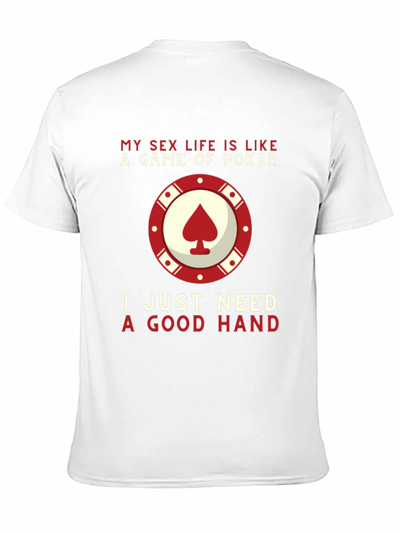 Black Poker Game T-Shirt: My Sex Life is Like a Game of Poker view 11