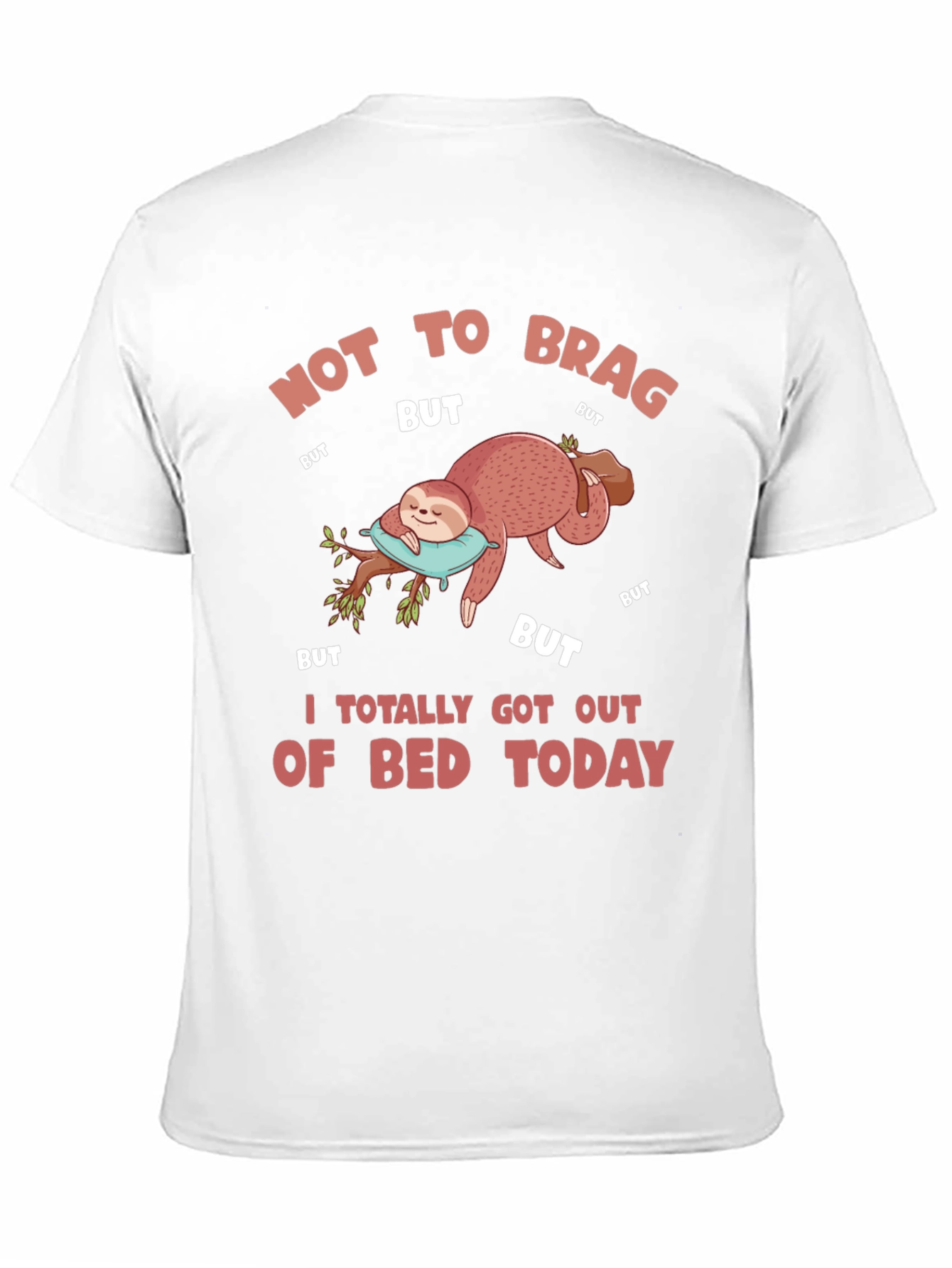 Black Funny Sloth T-Shirt: Not to Brag, But I Got Out of Bed Today view 11