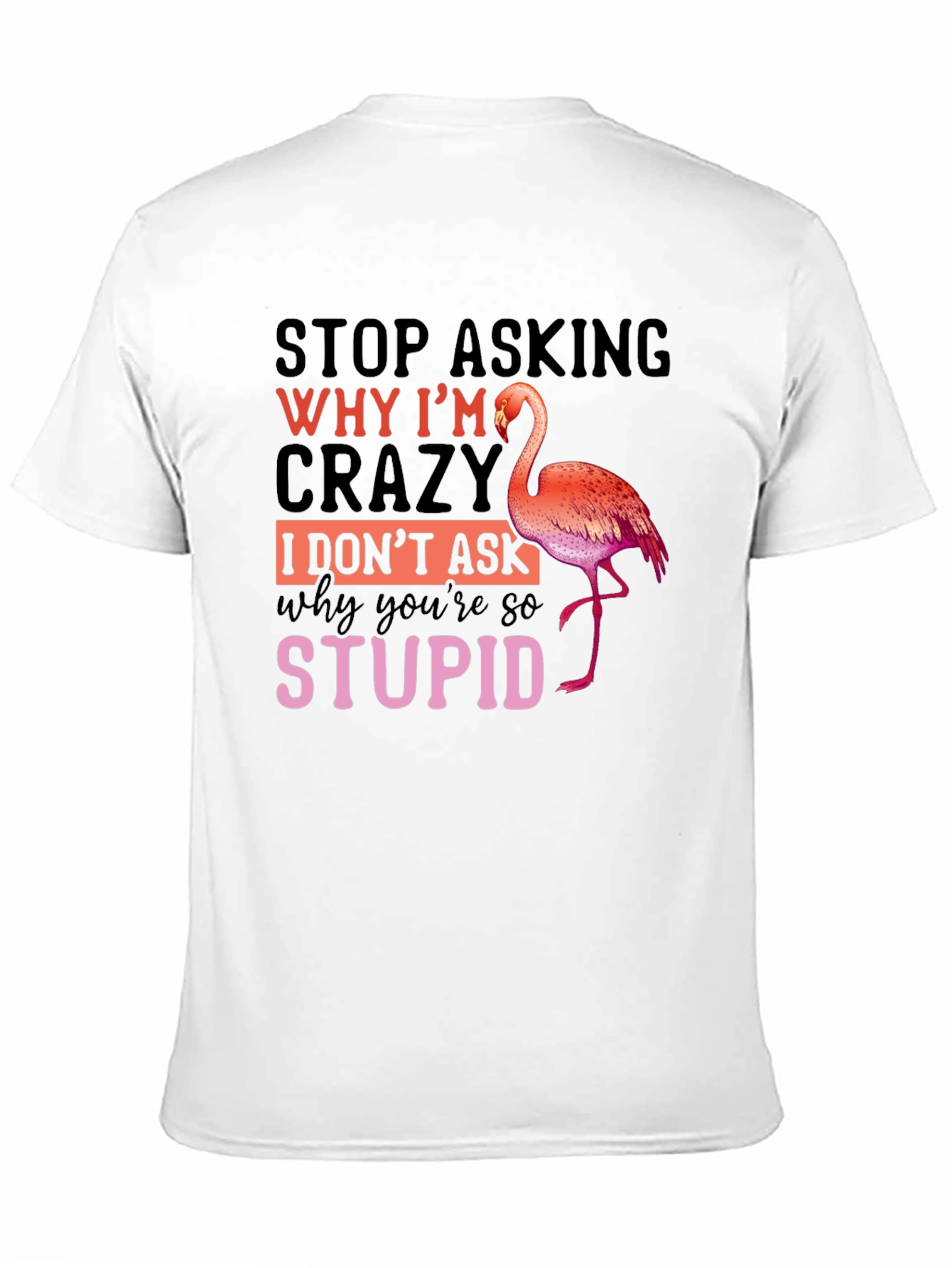 Black Funny Flamingo Crazy Stupid T-Shirt view 11