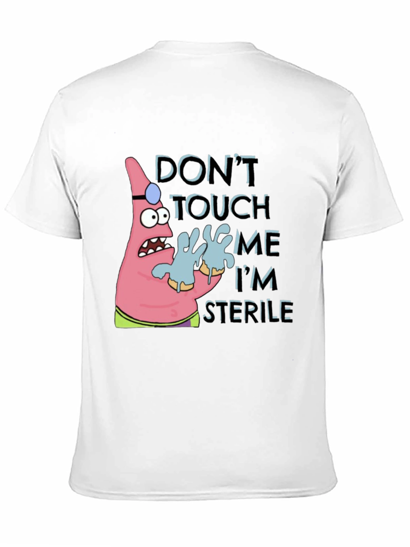Black Don't Touch Me I'm Sterile T-Shirt view 11