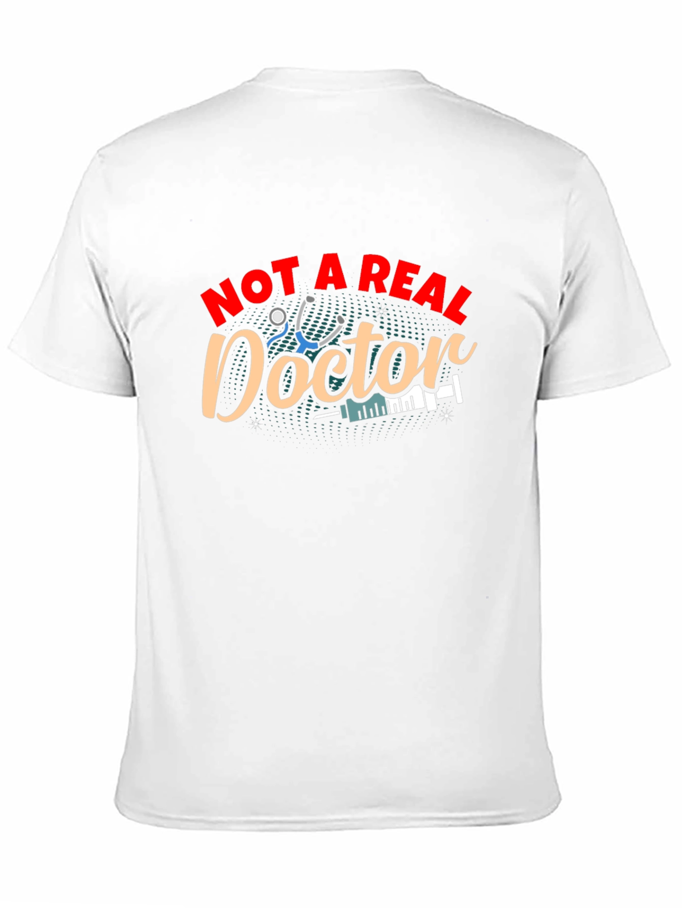 Black Not A Real Doctor T-Shirt view 11