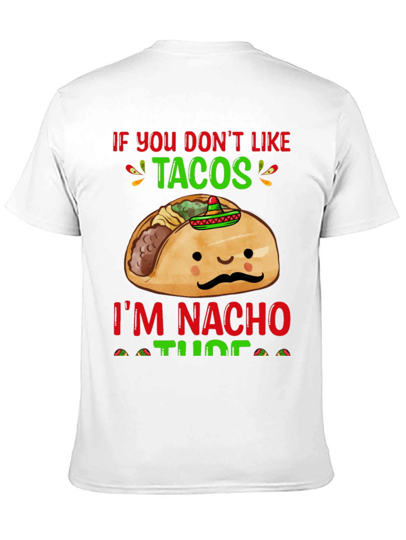 Black Funny Taco Lover T-Shirt - If You Don't Like Tacos! view 11